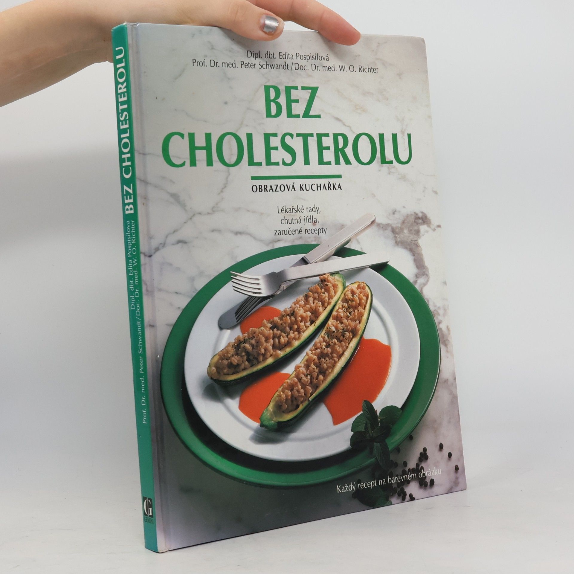 Bez cholesterolu: Obrazová kuchařka: Lékařské rady, chutná jídla, zaručené recepty