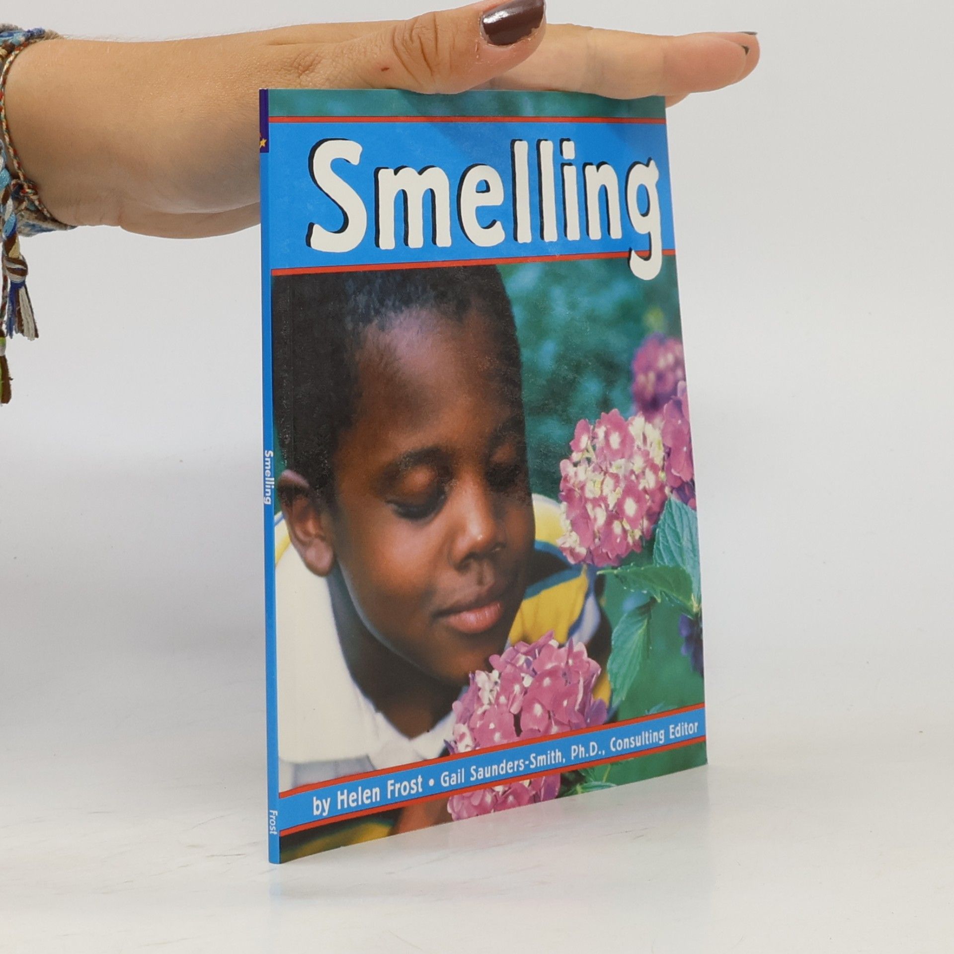 Gail Saunders-Smith Senses: Smelling
