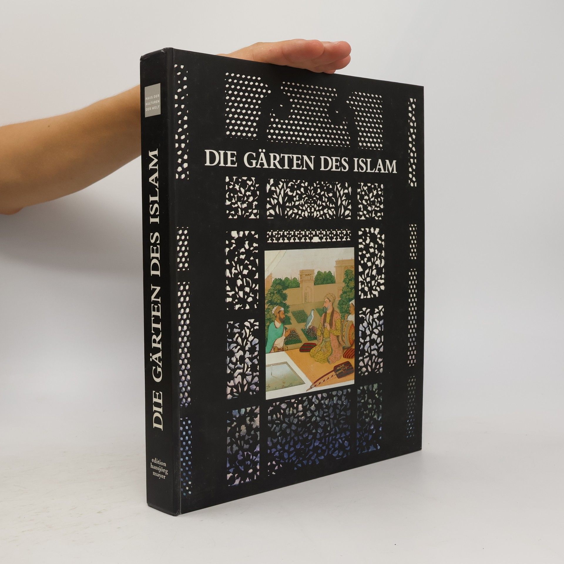Kolektiv autorů Die Gärten des Islam