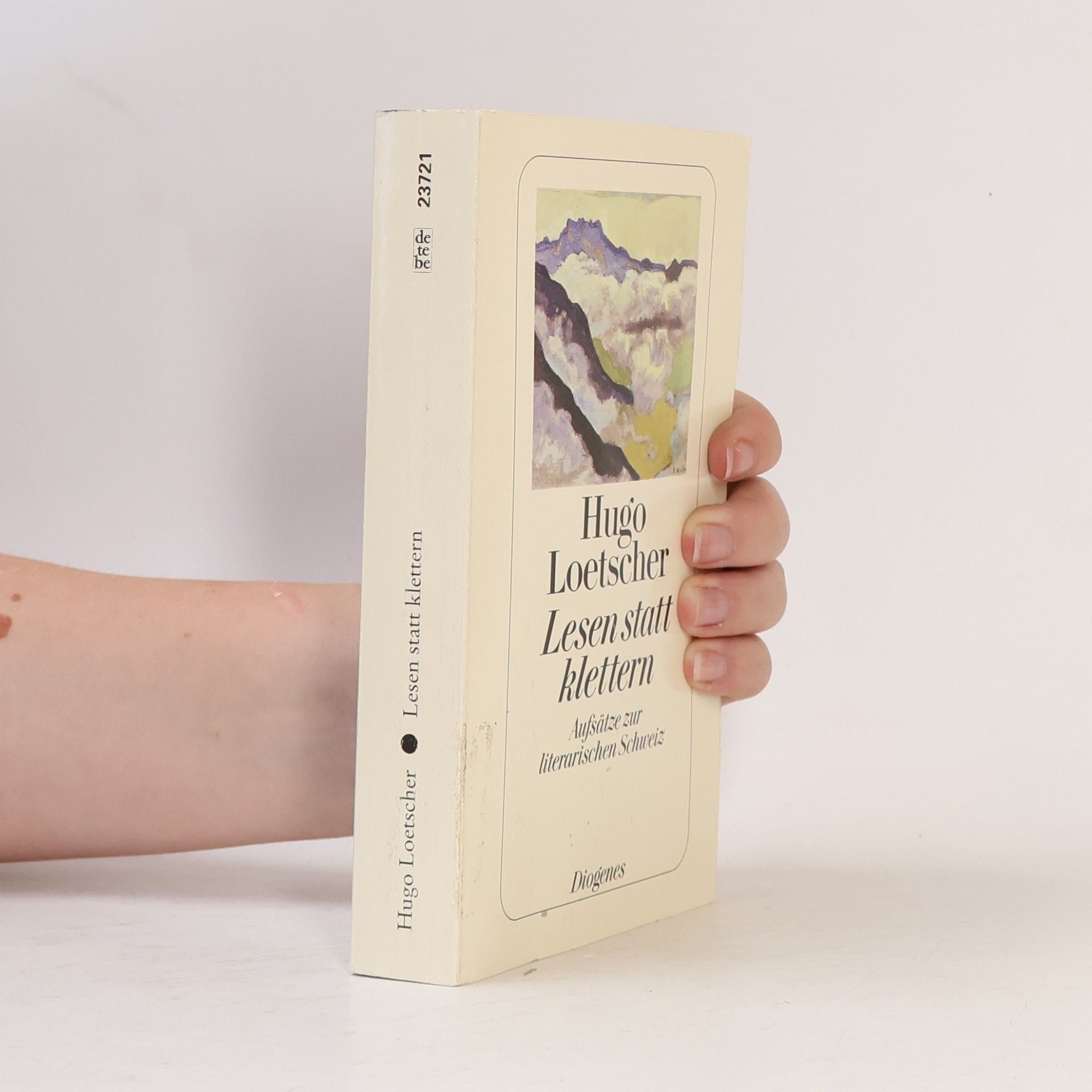 Hugo Loetscher Lesen statt klettern: Aufsätze zur literarischen Schweiz