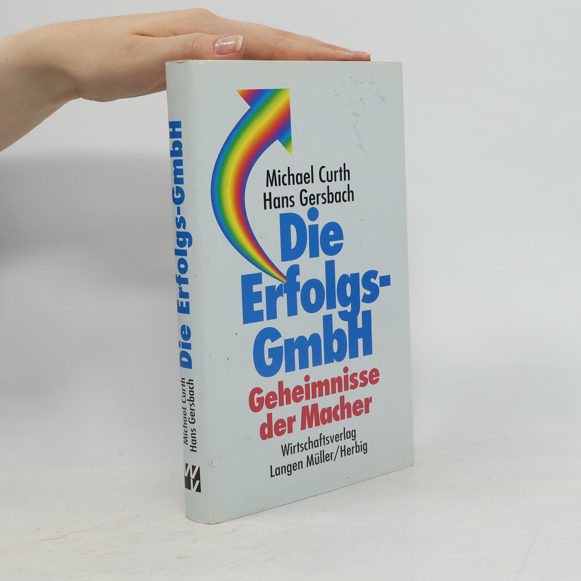 Michael A. Curth Die Erfolgs-GmbH