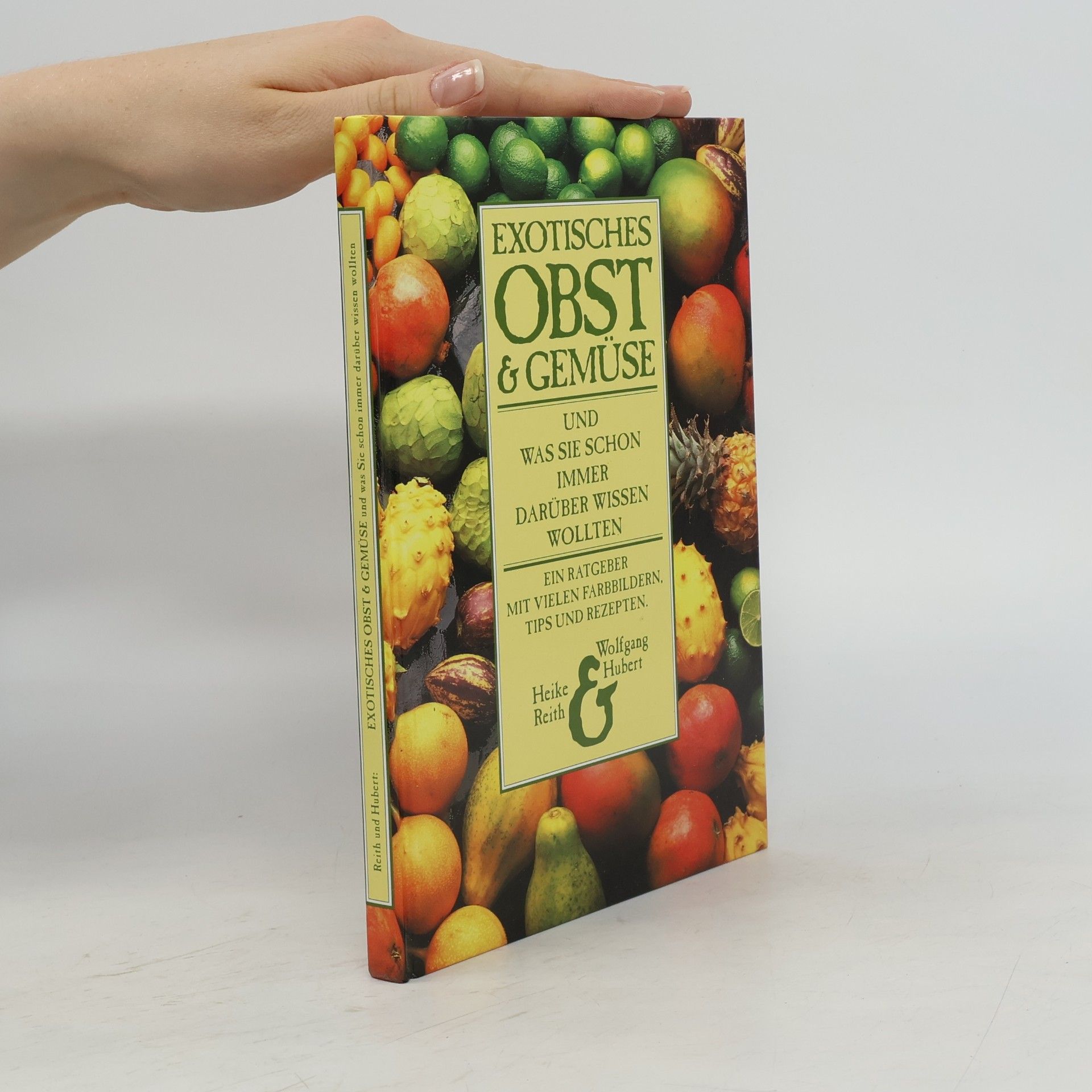 Heike Reith Exotisches Obst und Gemüse
