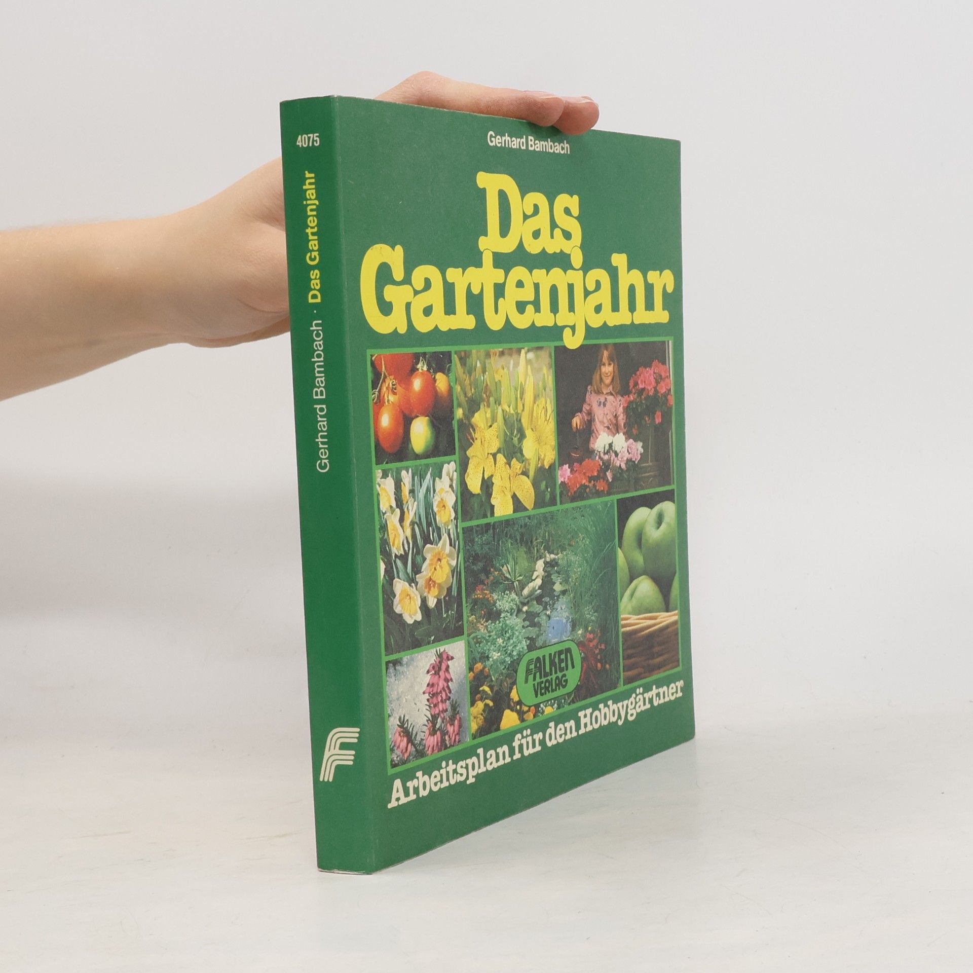 Gerhard Bambach Das Gartenjahr