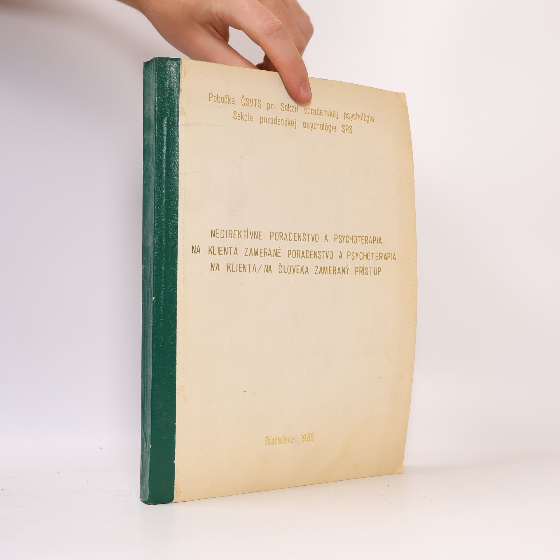 Autorenkollektiv Nedirektívne poradenstvo a psychoterapia. Na klienta zamerané poradenstvo a psychoterapia. Na klienta/na človeka zameraný prístup