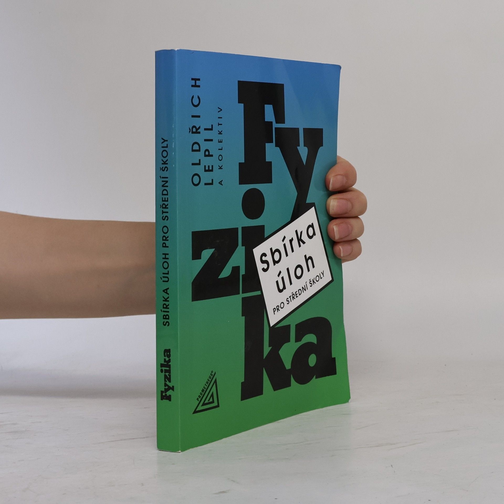 Oldřich Lepil Fyzika. Sbírka úloh pro střední školy