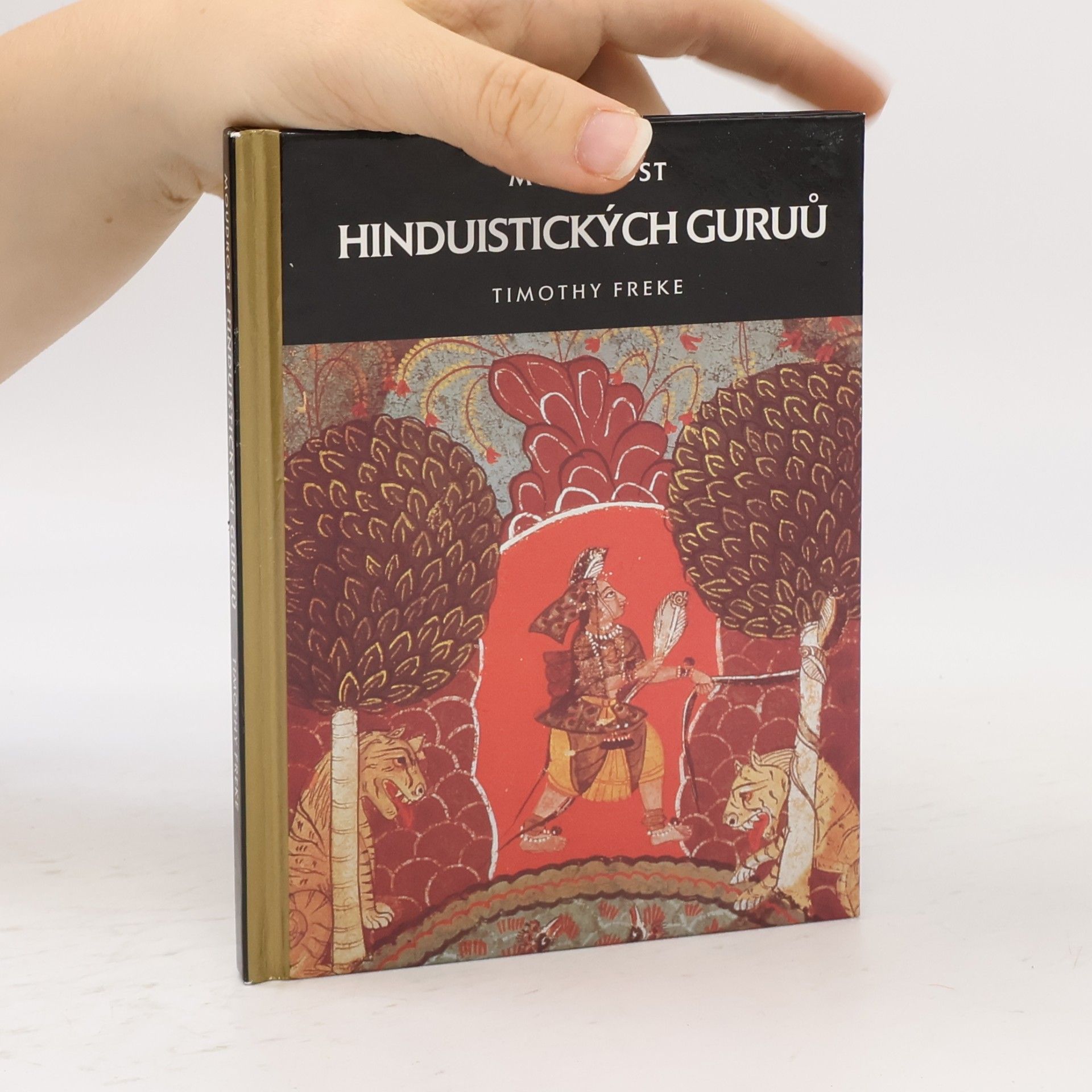 Timothy Freke Moudrost hinduistických guruů