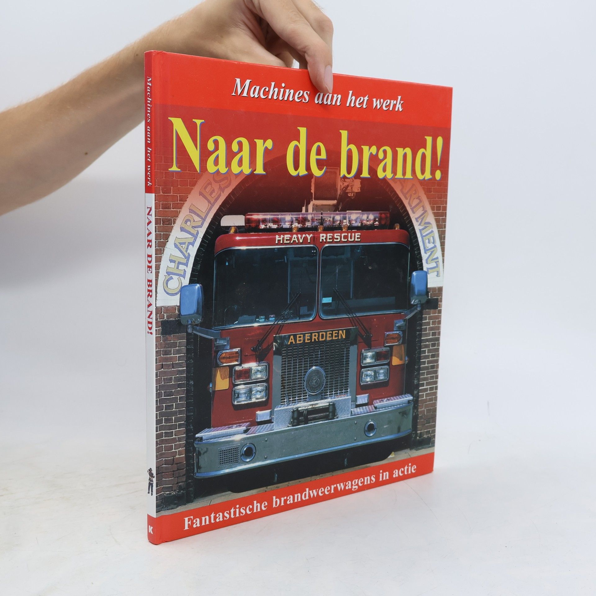 Kolektiv autorů Machines aan het werk: Naar de brand!