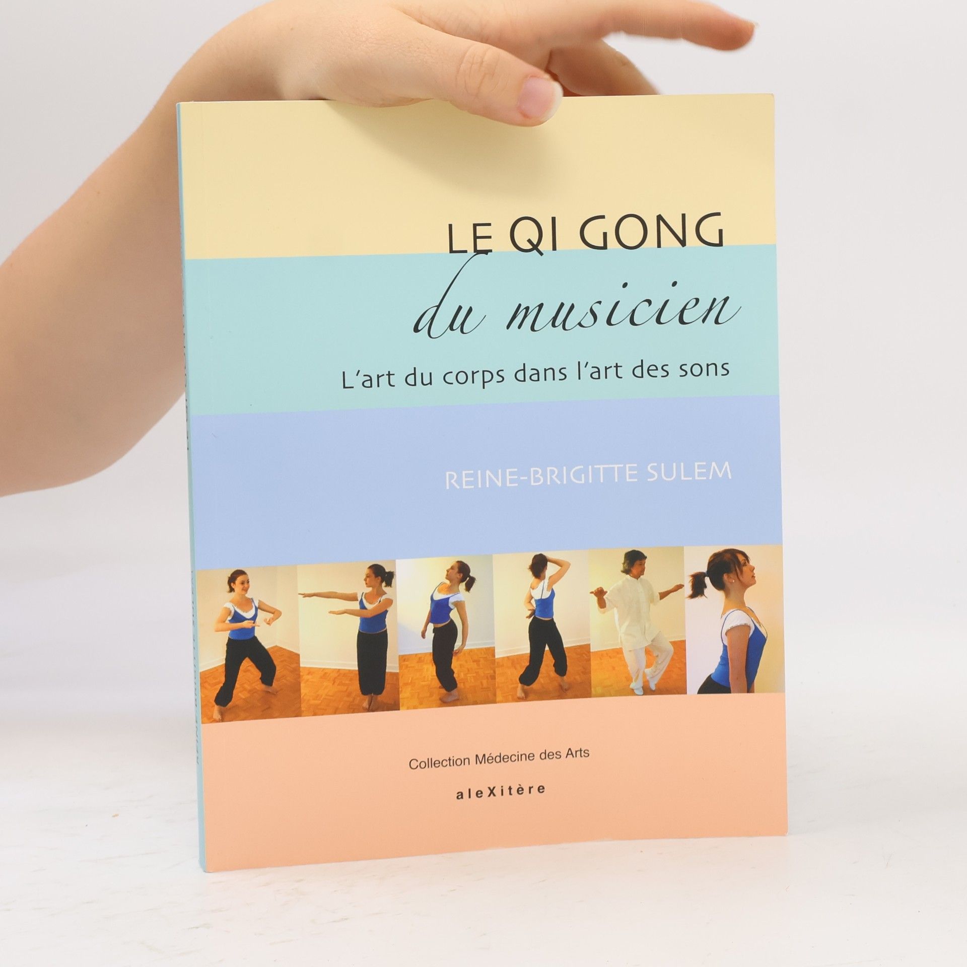 Reine-Brigitte Sulem Collection Médecine des Arts: Le Qi Gong du musicien