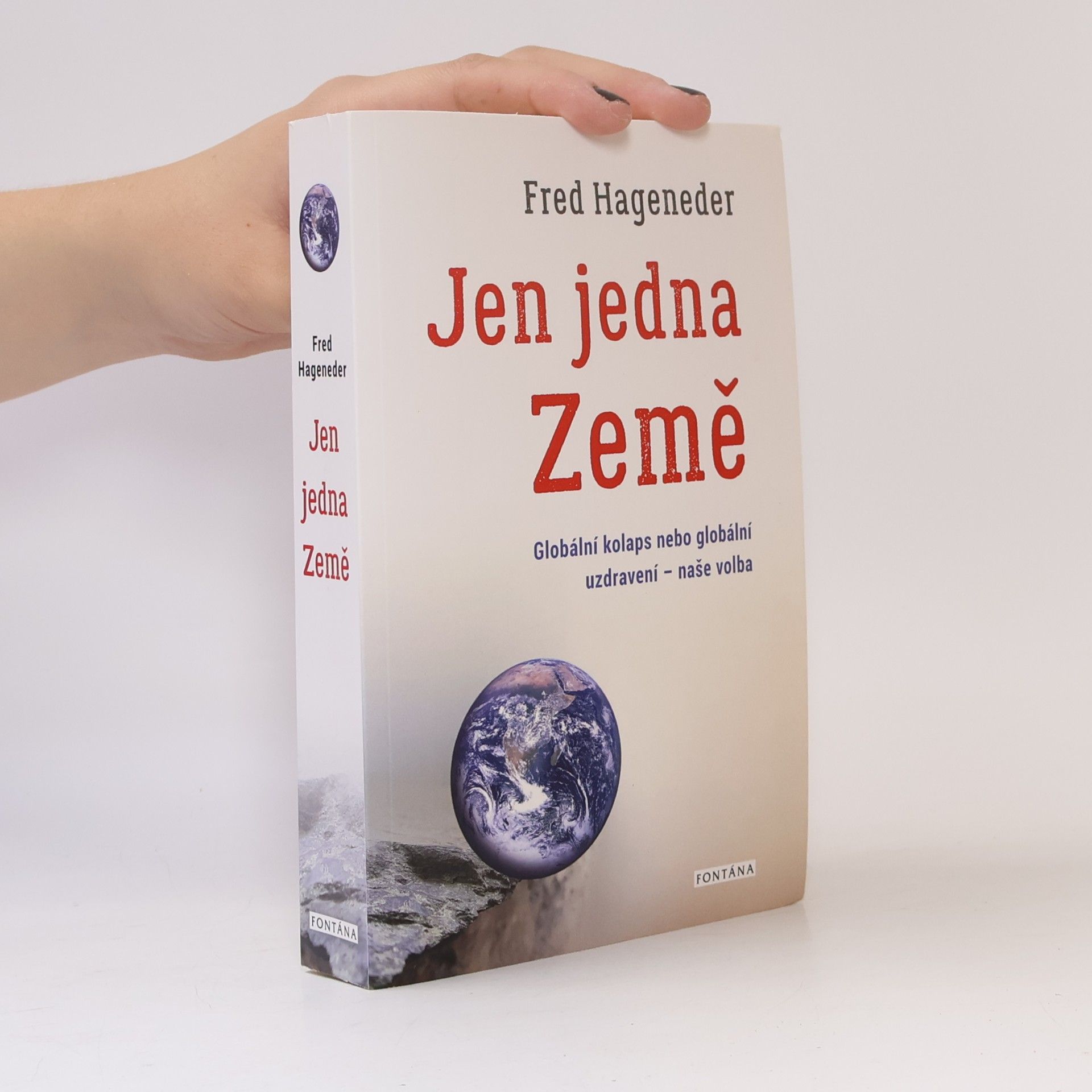 Irena Nosková Jen jedna Země : globální kolaps nebo globální uzdravení - naše volba