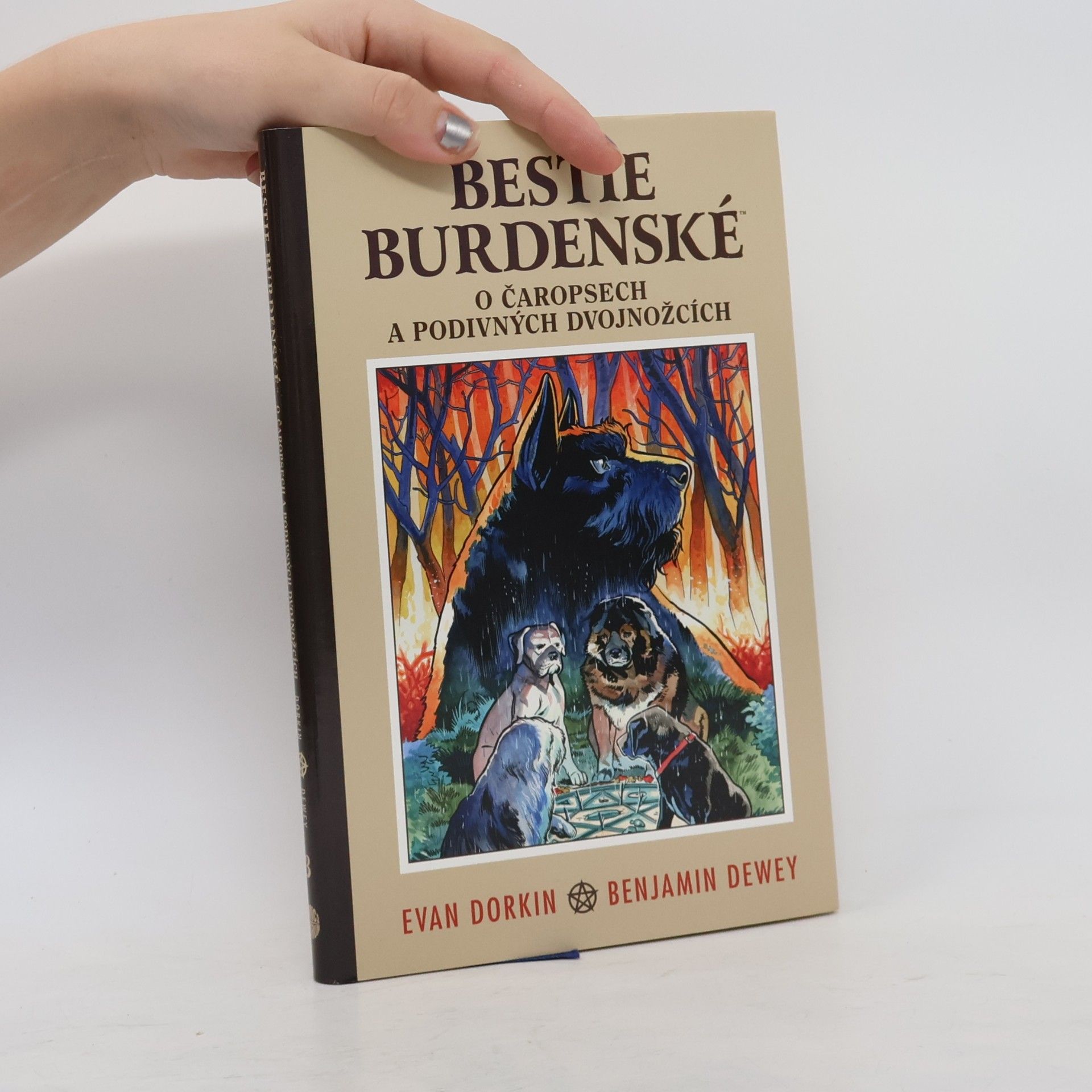 Ben Dewey Bestie burdenské: O čaropsech a podivných dvojnožcích