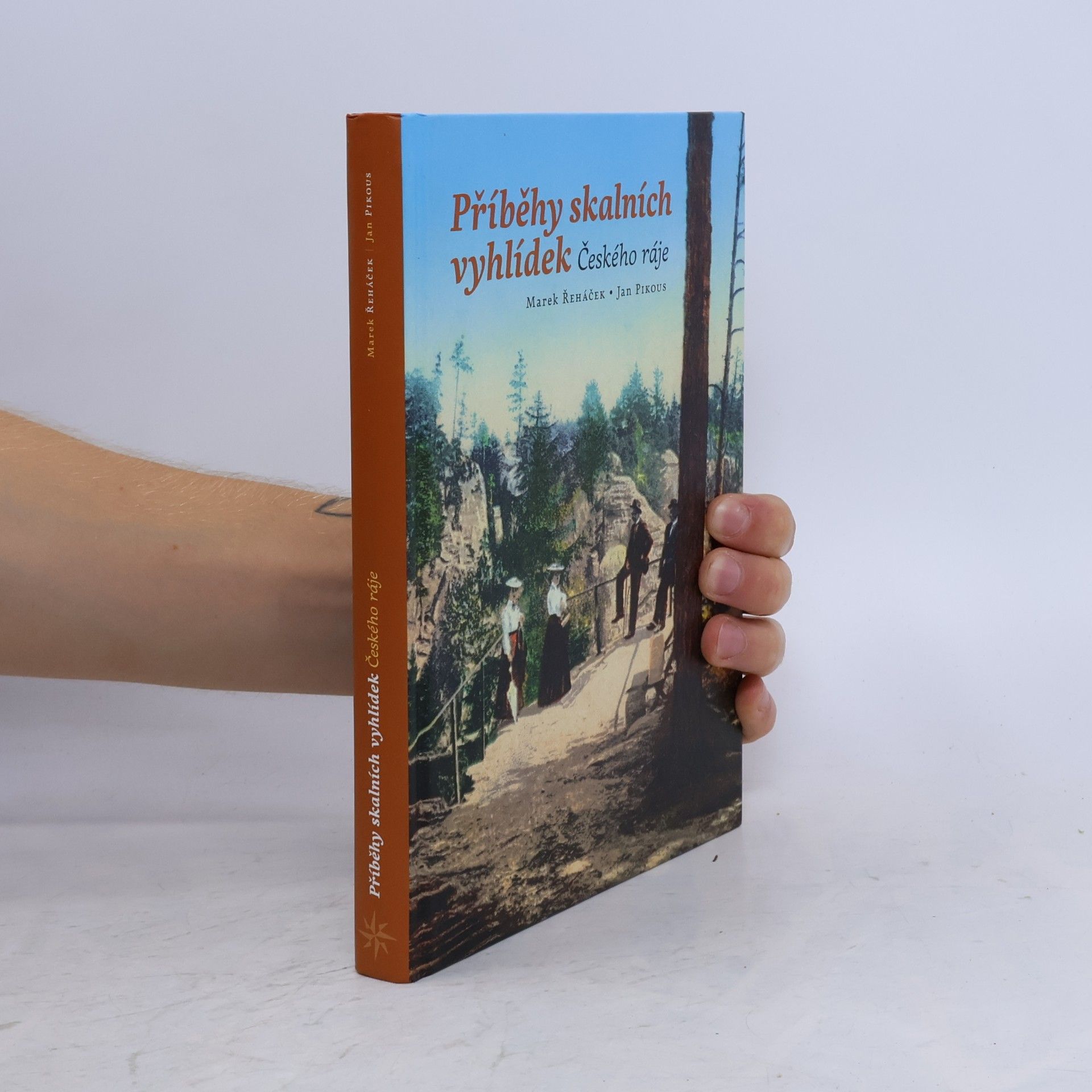 Marek Řeháček Příběhy skalních vyhlídek Českého ráje