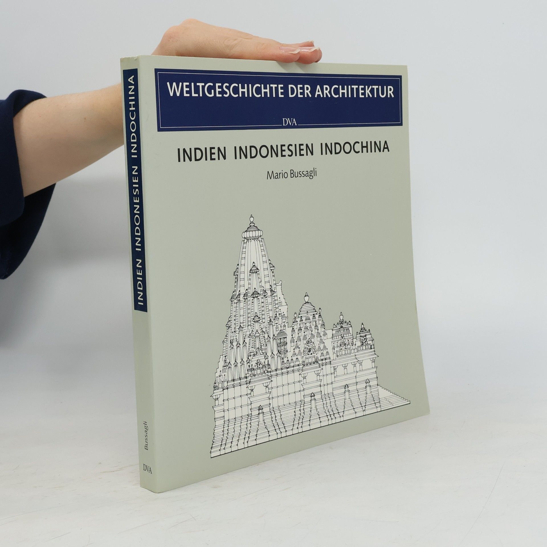 Mario Bussagli Weltgeschichte der Architektur. Indien, Indonesien, Indochina
