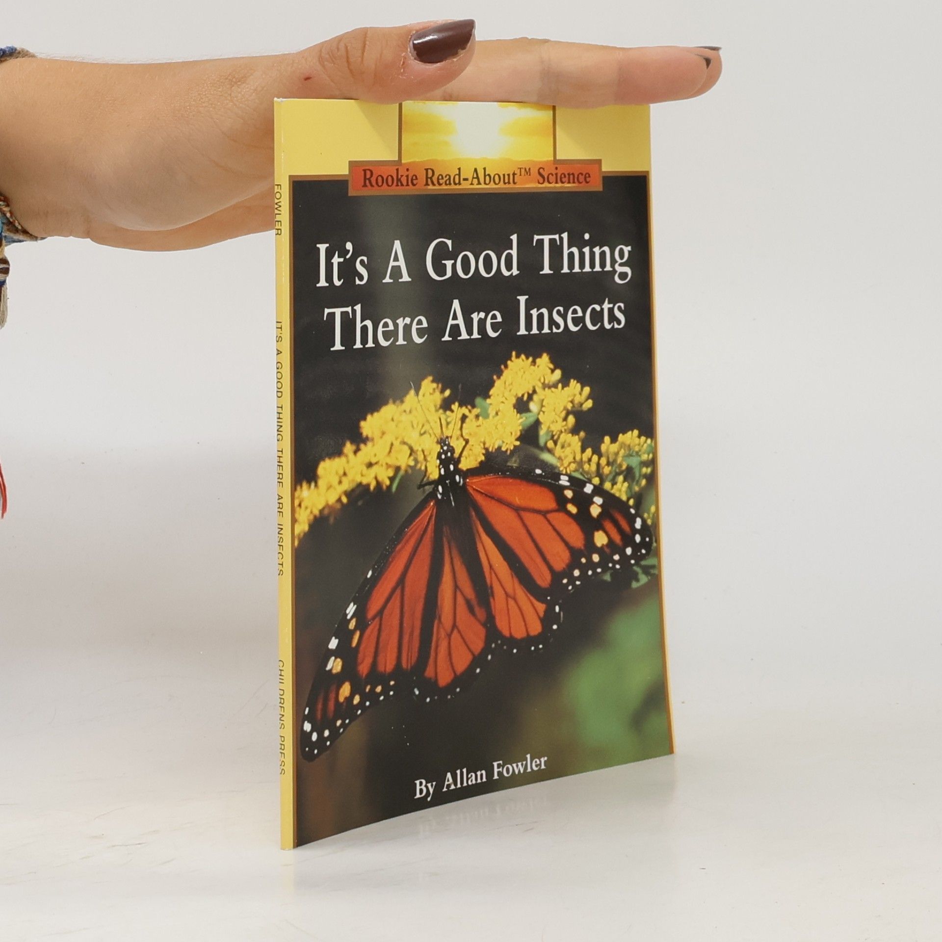 ALLAN FOWLER Rookie Read-About™ Science: It's a Good Thing There Are Insects