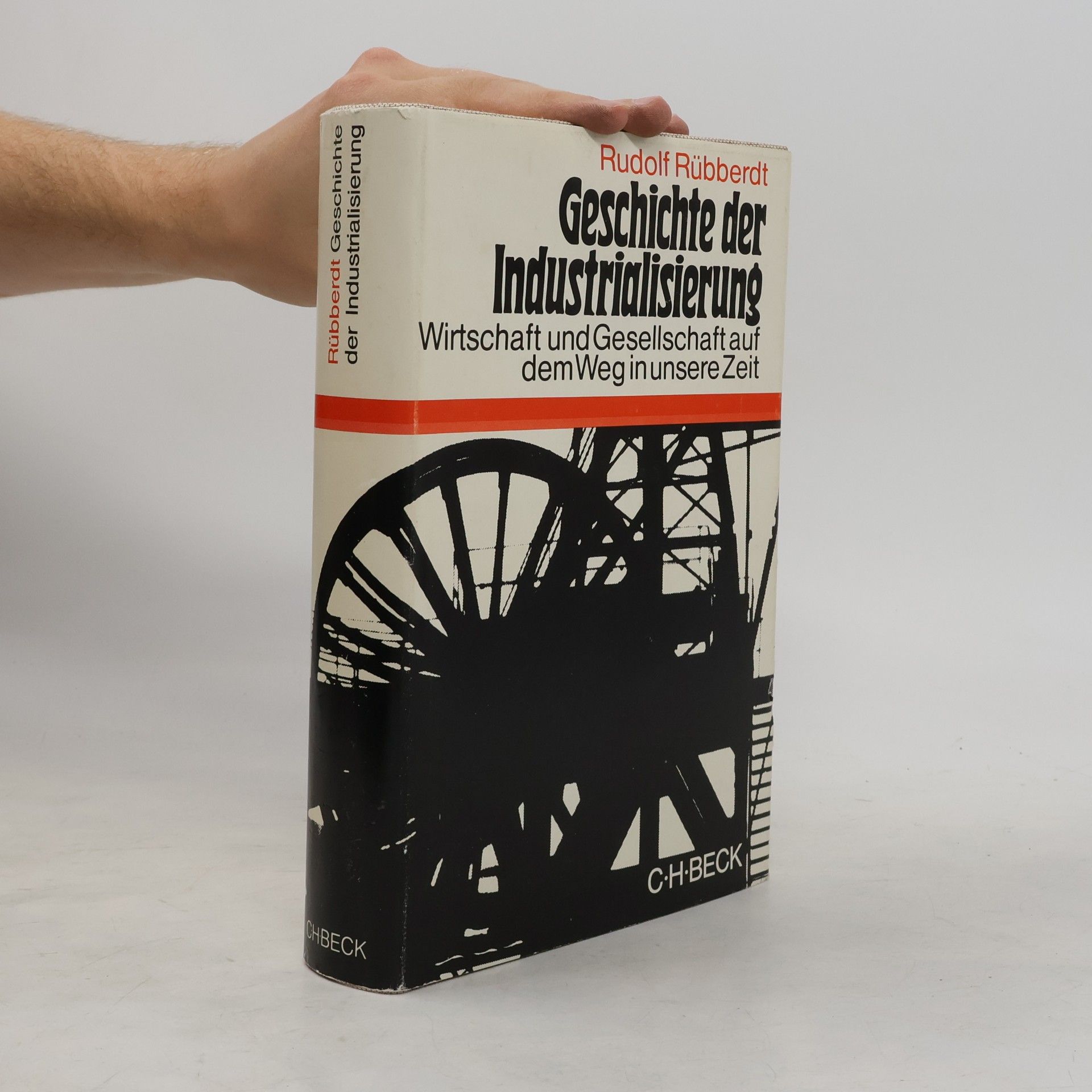 Rudolf Rübberdt Geschichte der Industrialisierung