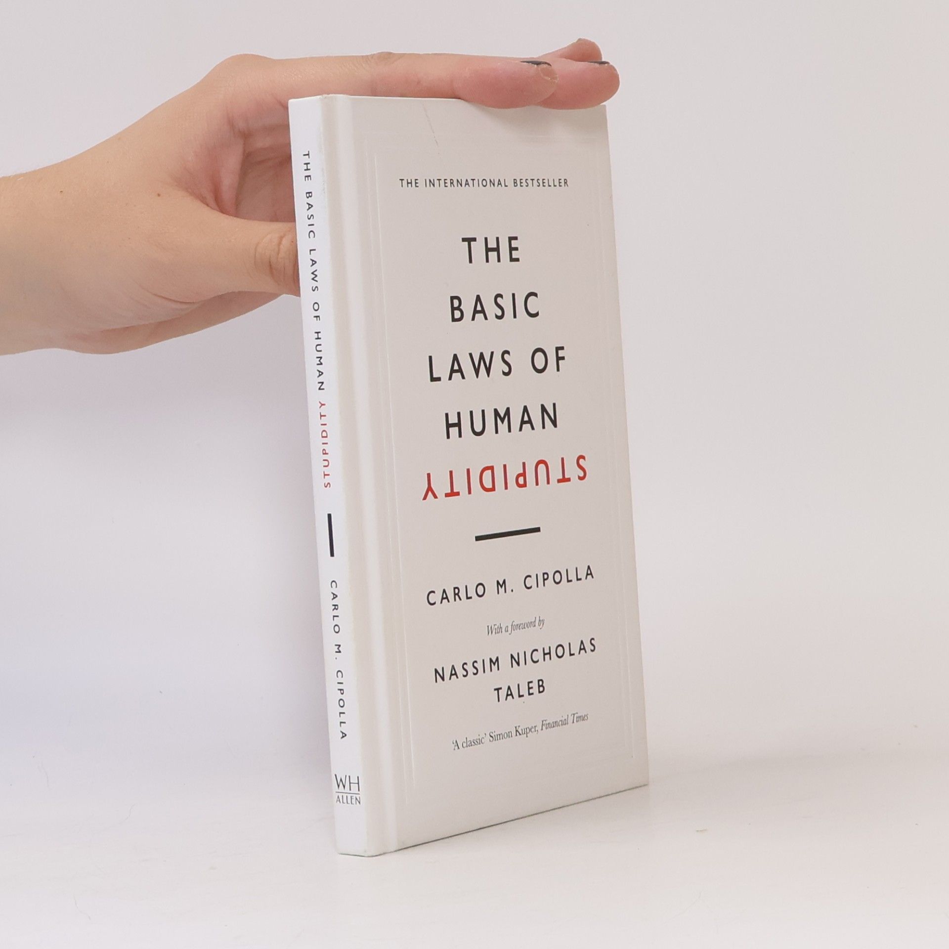Carlo M. Cipolla The basic laws of human stupidity