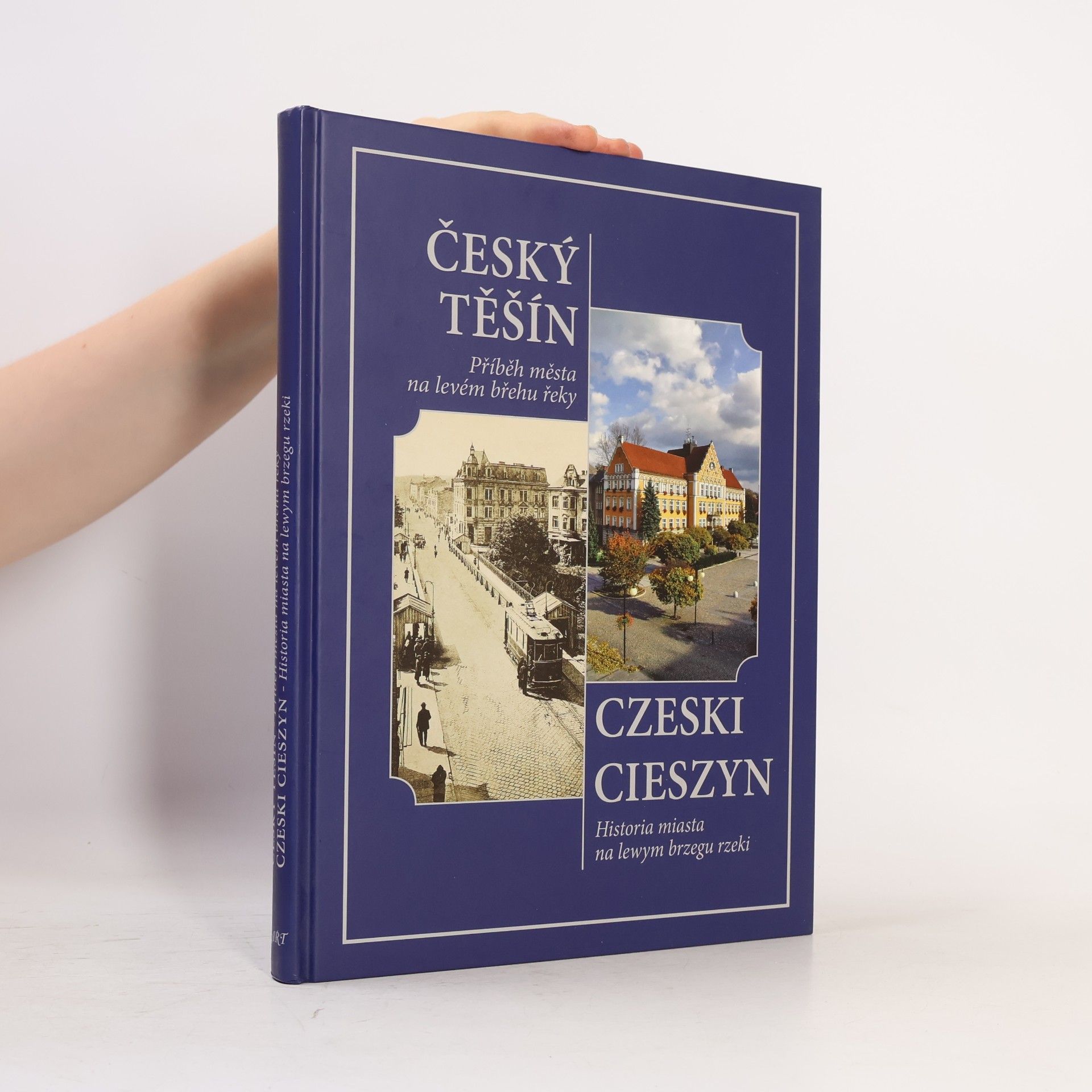 Henryk Wawreczka Český Těšín Příběh města na levém břehu řeky