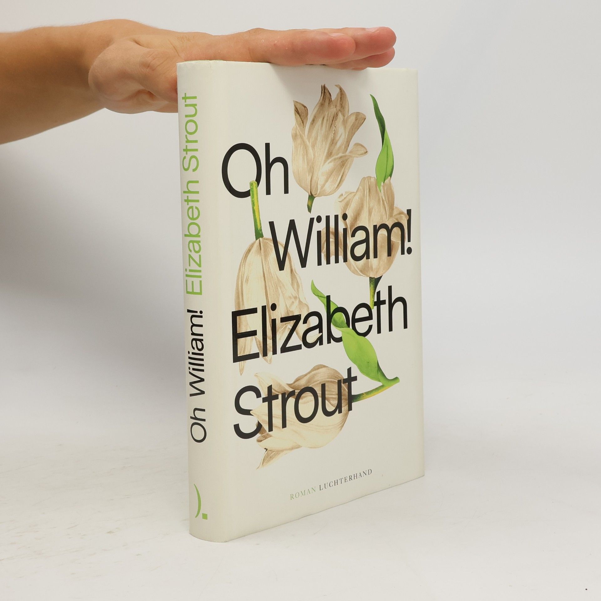 Elizabeth Strout Oh, William!