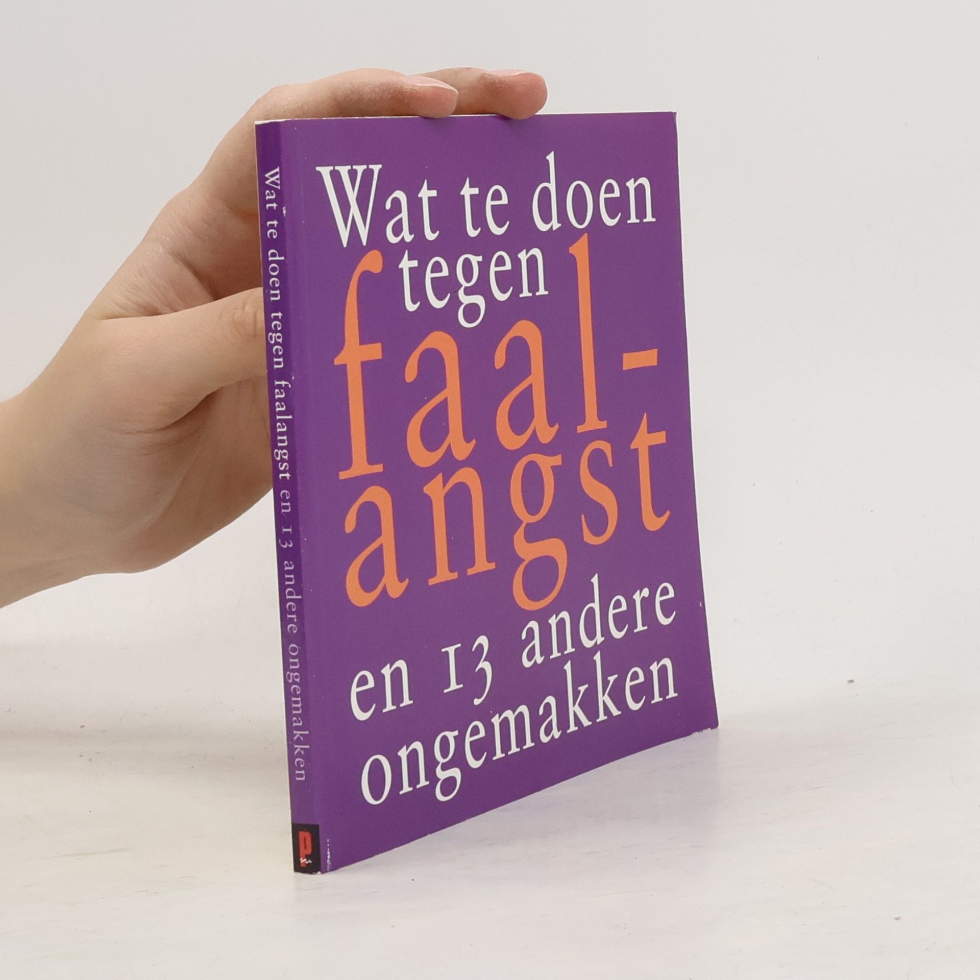 Ruud van den Berg Wat te doen tegen faalangst en 13 andere ongemakken