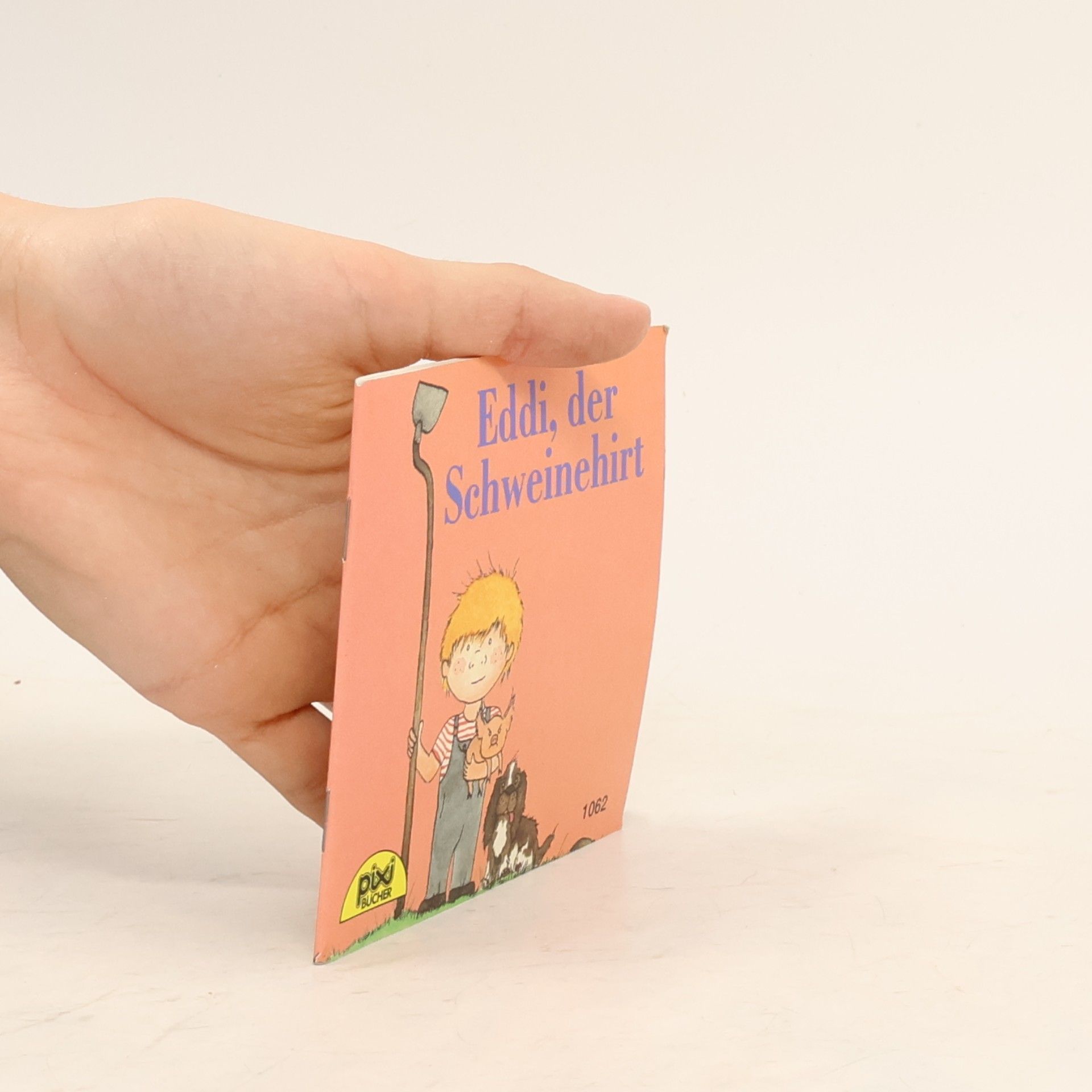 Oliver Dunrea Pixi-Bücher - 1062: Eddi, der Schweinehirt
