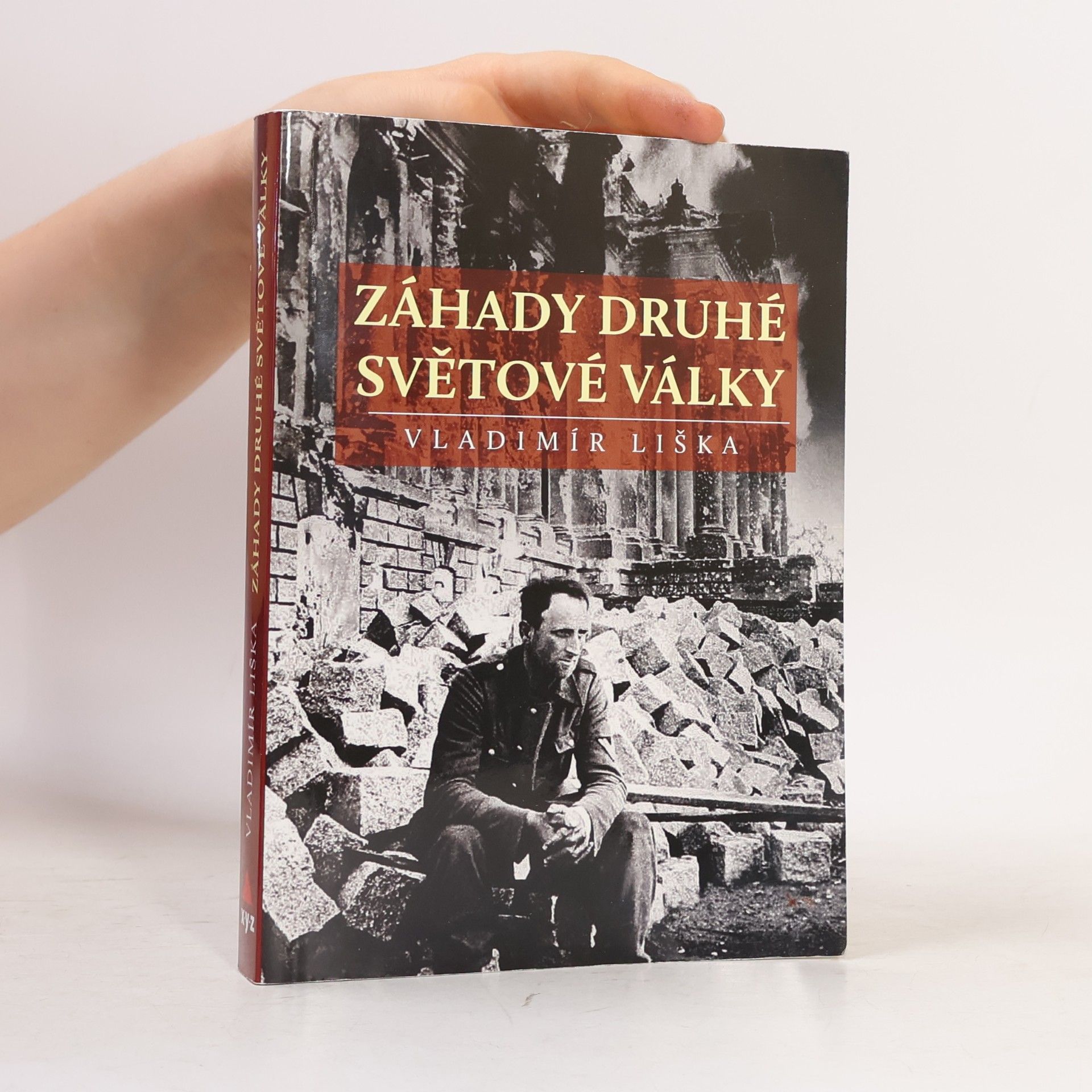 Vladimír Liška Záhady druhé světové války