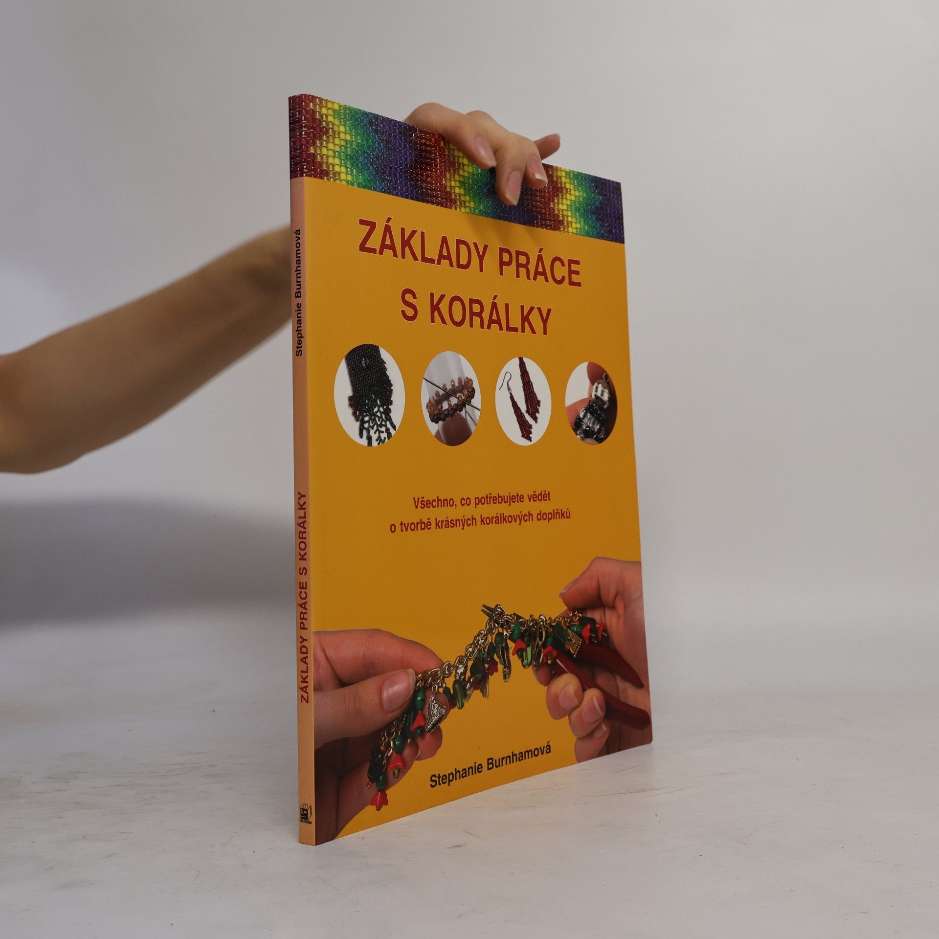 Stephanie Burnham Základy práce s korálky