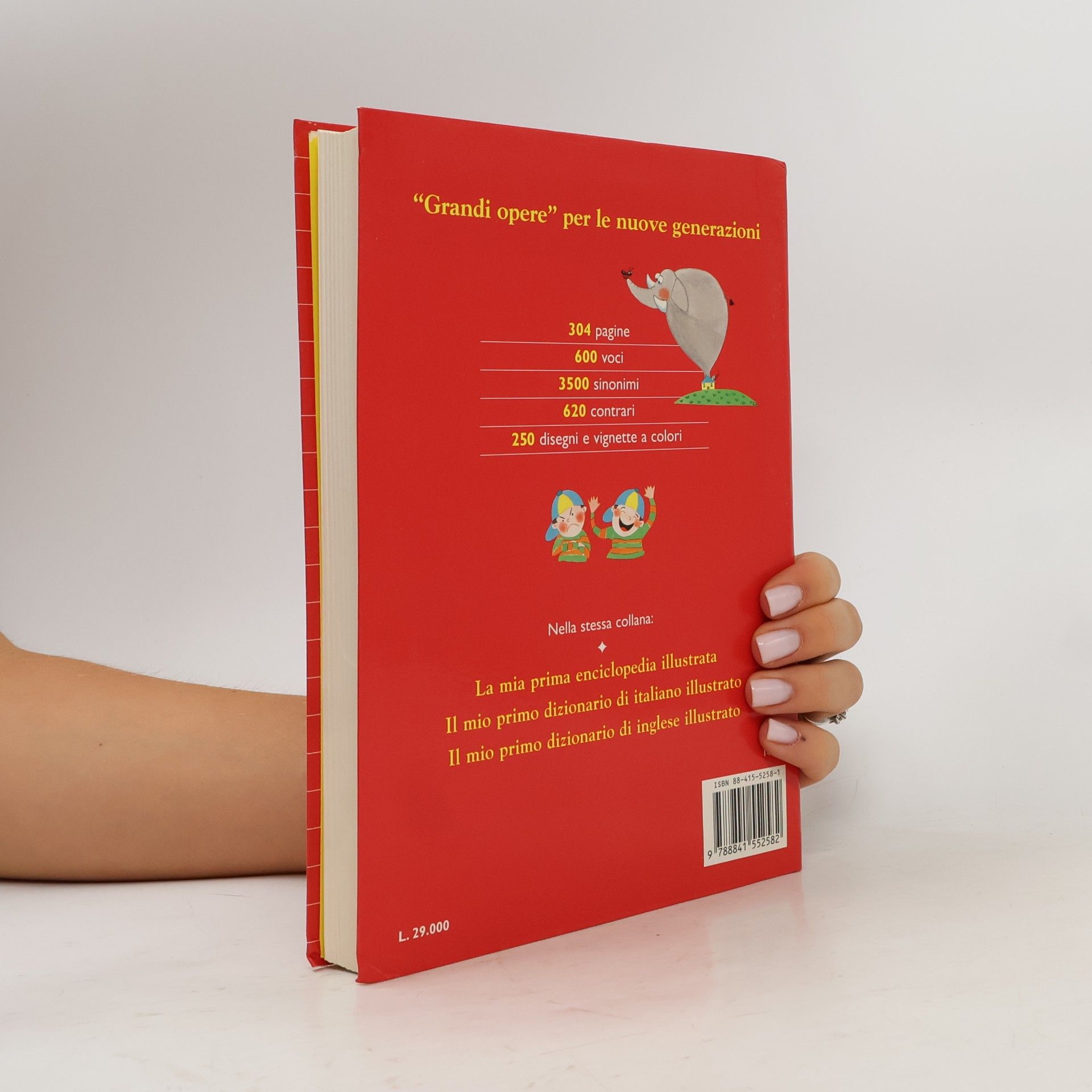 Grandi opere per piccoli lettori: Il mio primo dizionario dei sinonimi e dei contrari illustrato