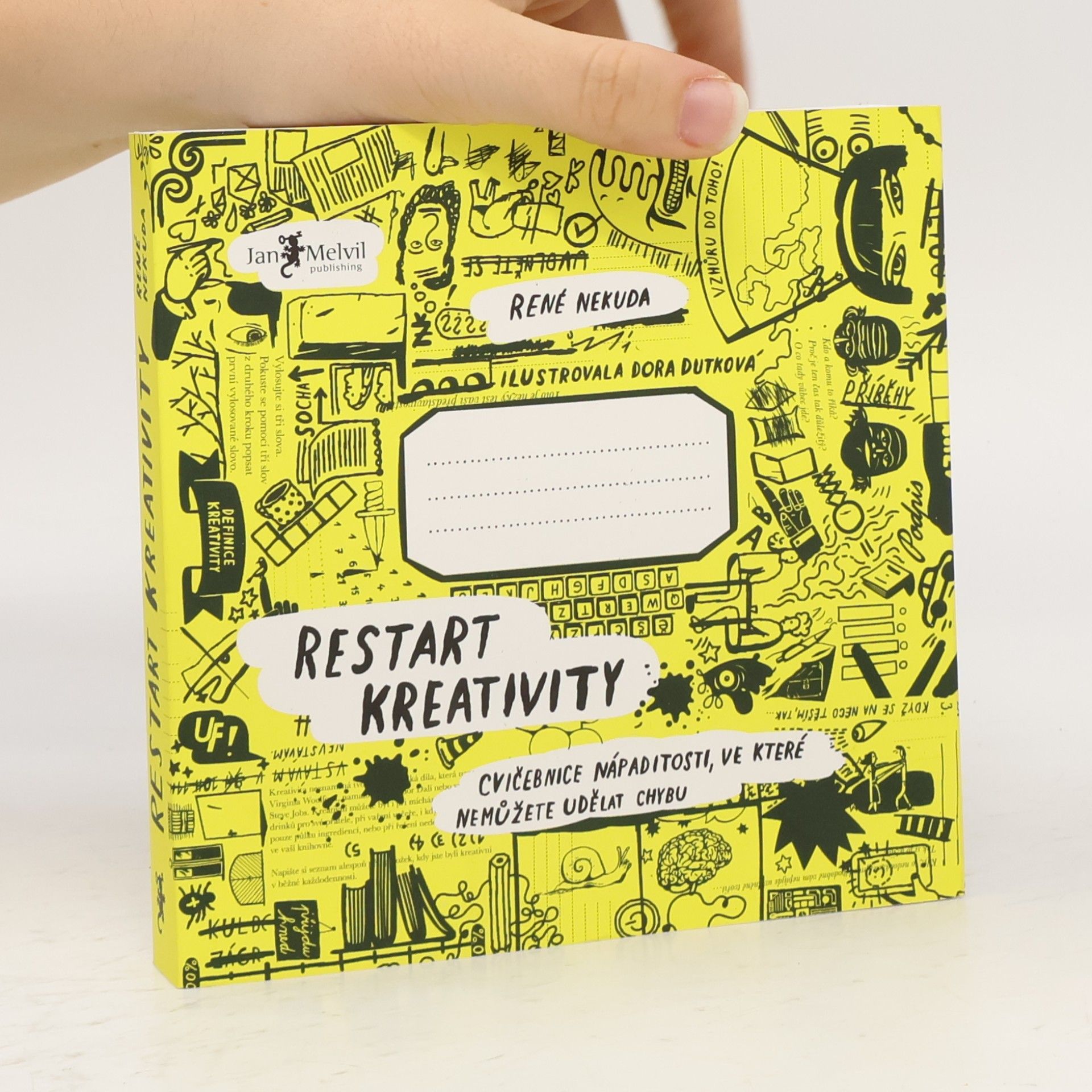 René Nekuda Restart kreativity: Cvičebnice nápaditosti, ve které nemůžete udělat chybu