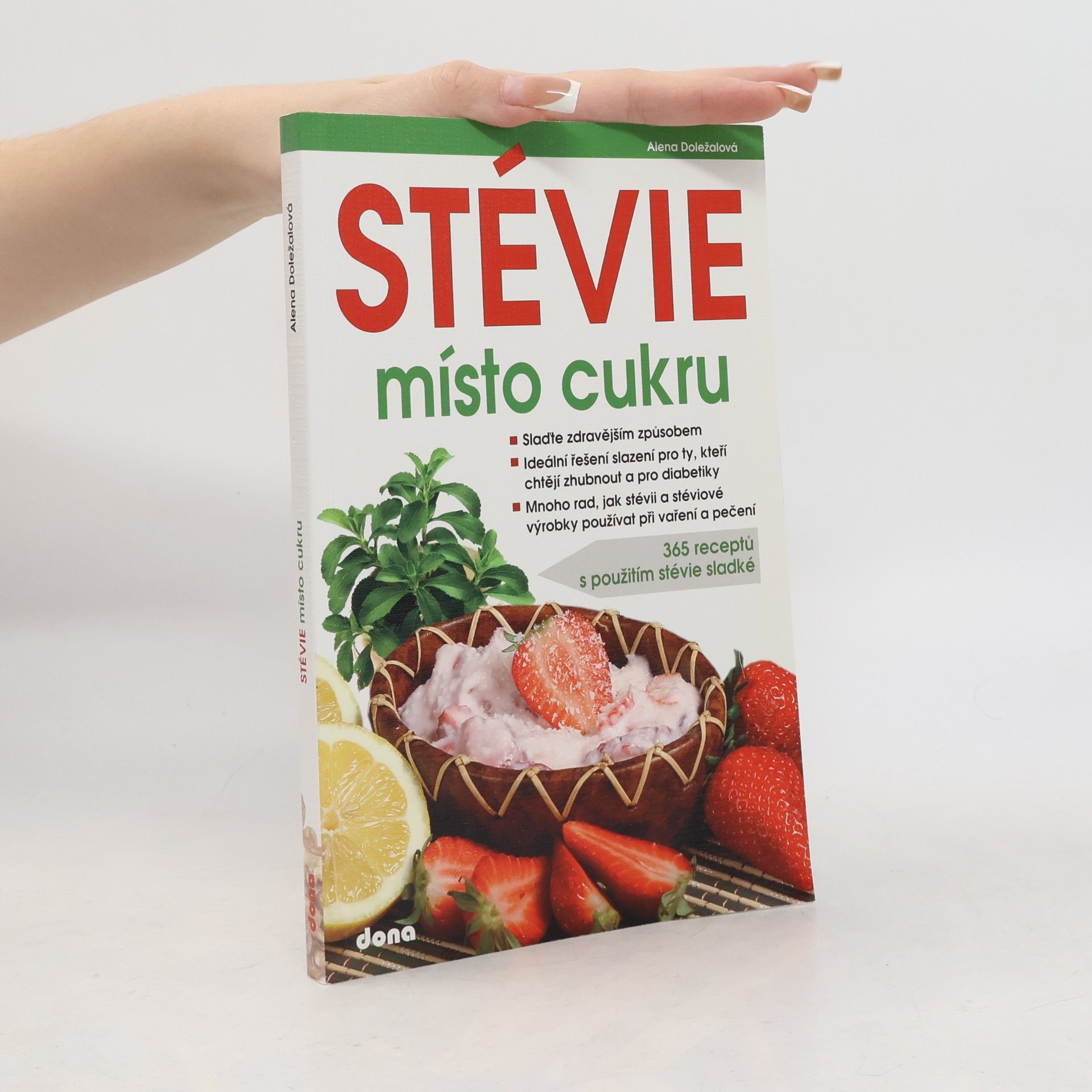 Vladimír Doležal Stévie místo cukru: 365 receptů s použitím stévie sladké
