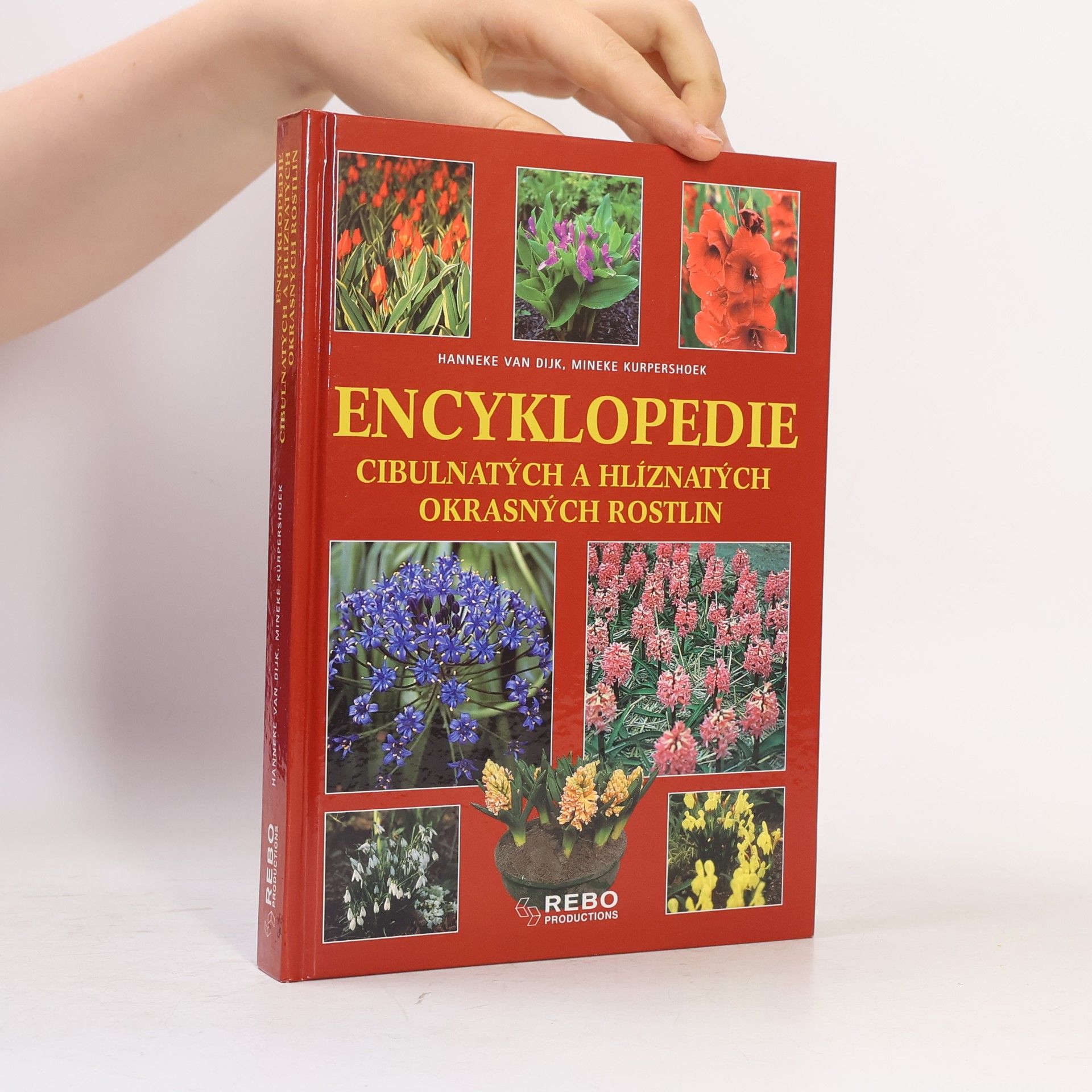 Hanneke van Dijk Encyklopedie cibulnatých a hlíznatých okrasných rostlin