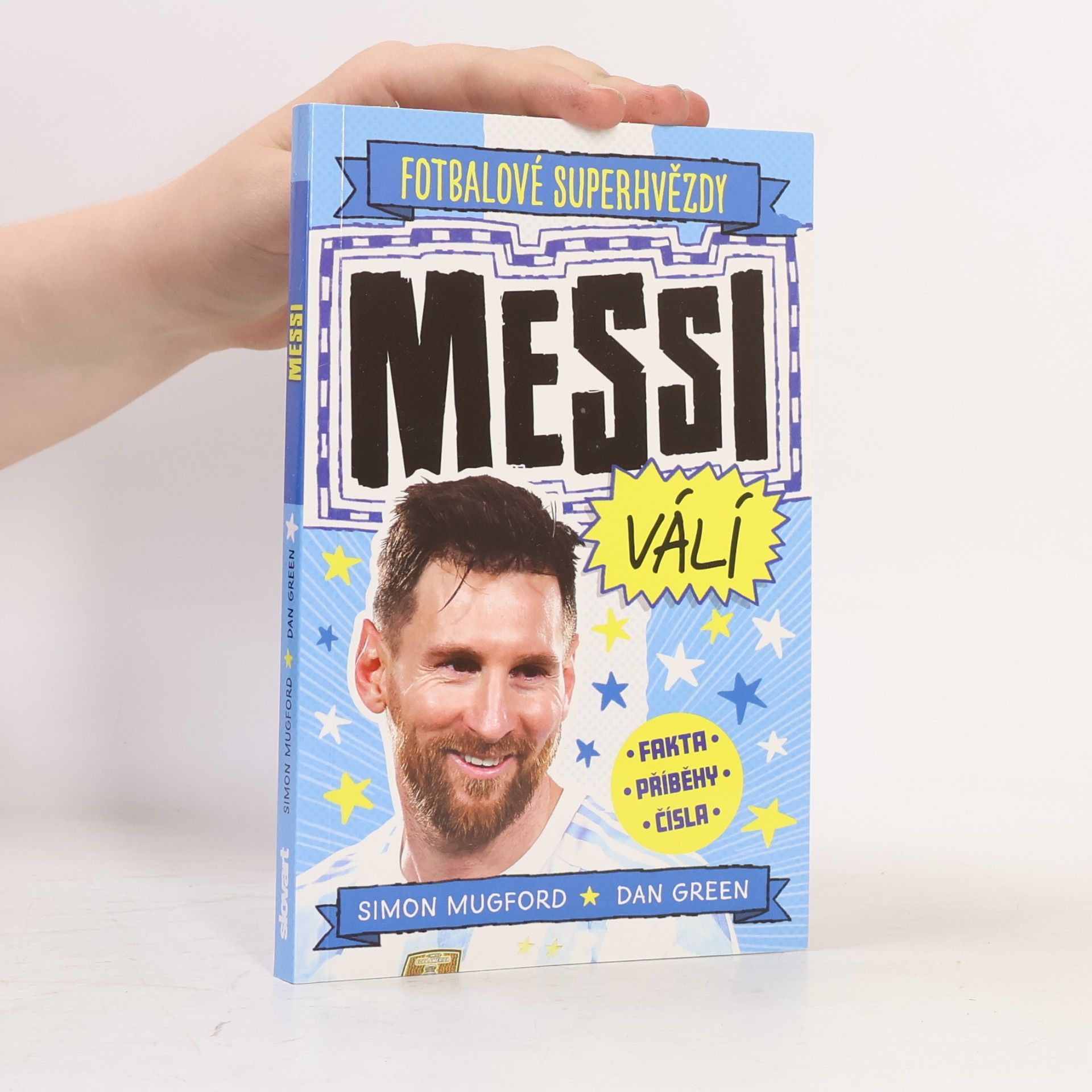 Simon Mugford Fotbalové superhvězdy. Messi válí