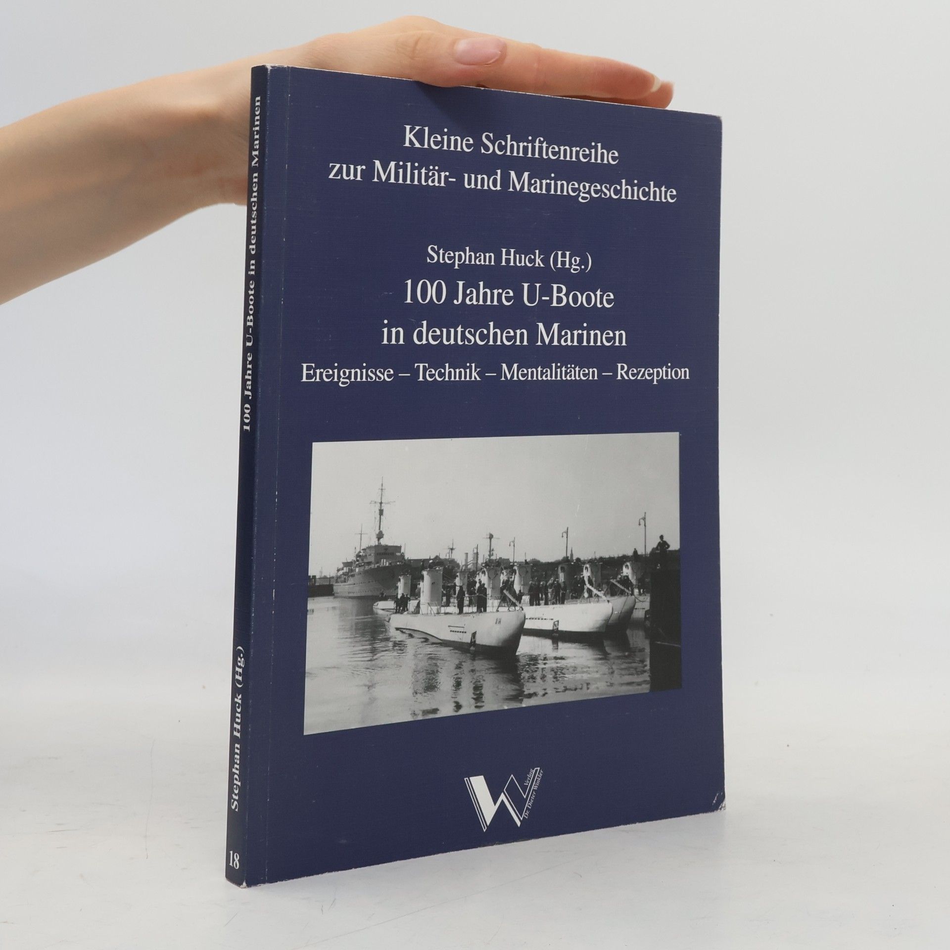 Hajo Neumann 100 Jahre U-Boote in deutschen Marinen