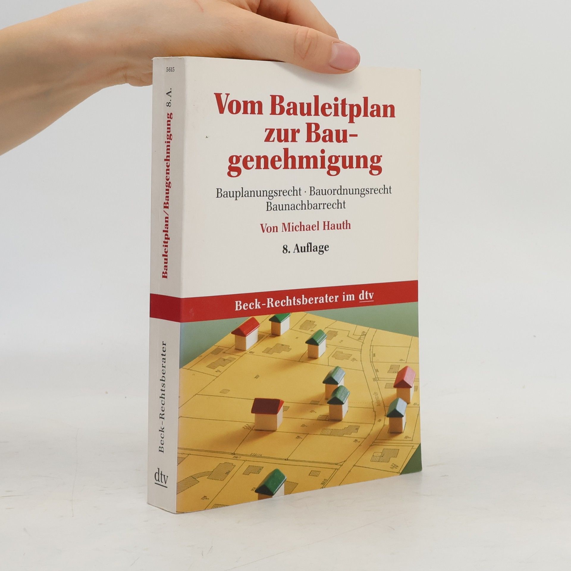 Michael Hauth Vom Bauleitplan zur Baugenehmigung