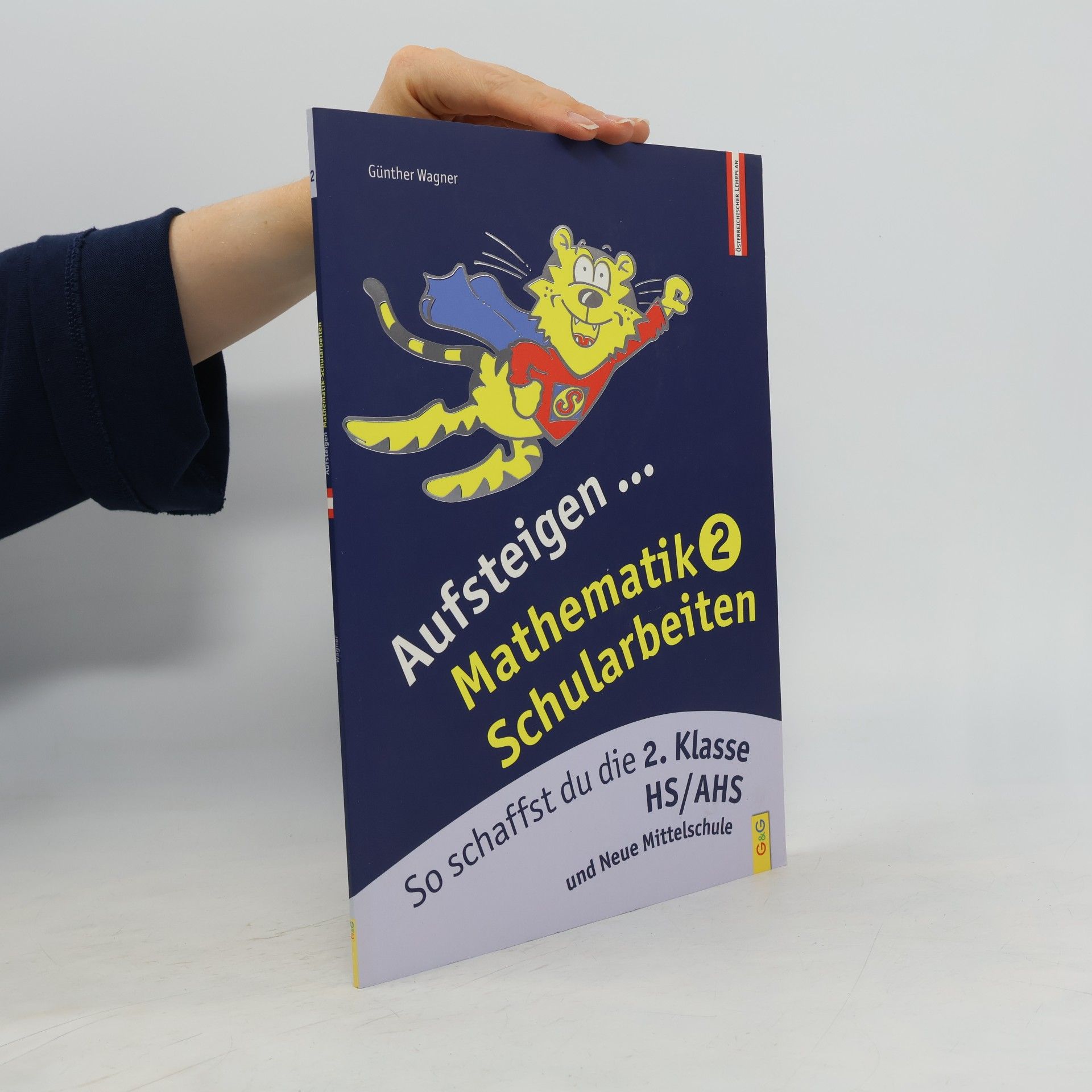 Günther Wagner Aufsteigen ... Mathematik 2 Schularbeiten