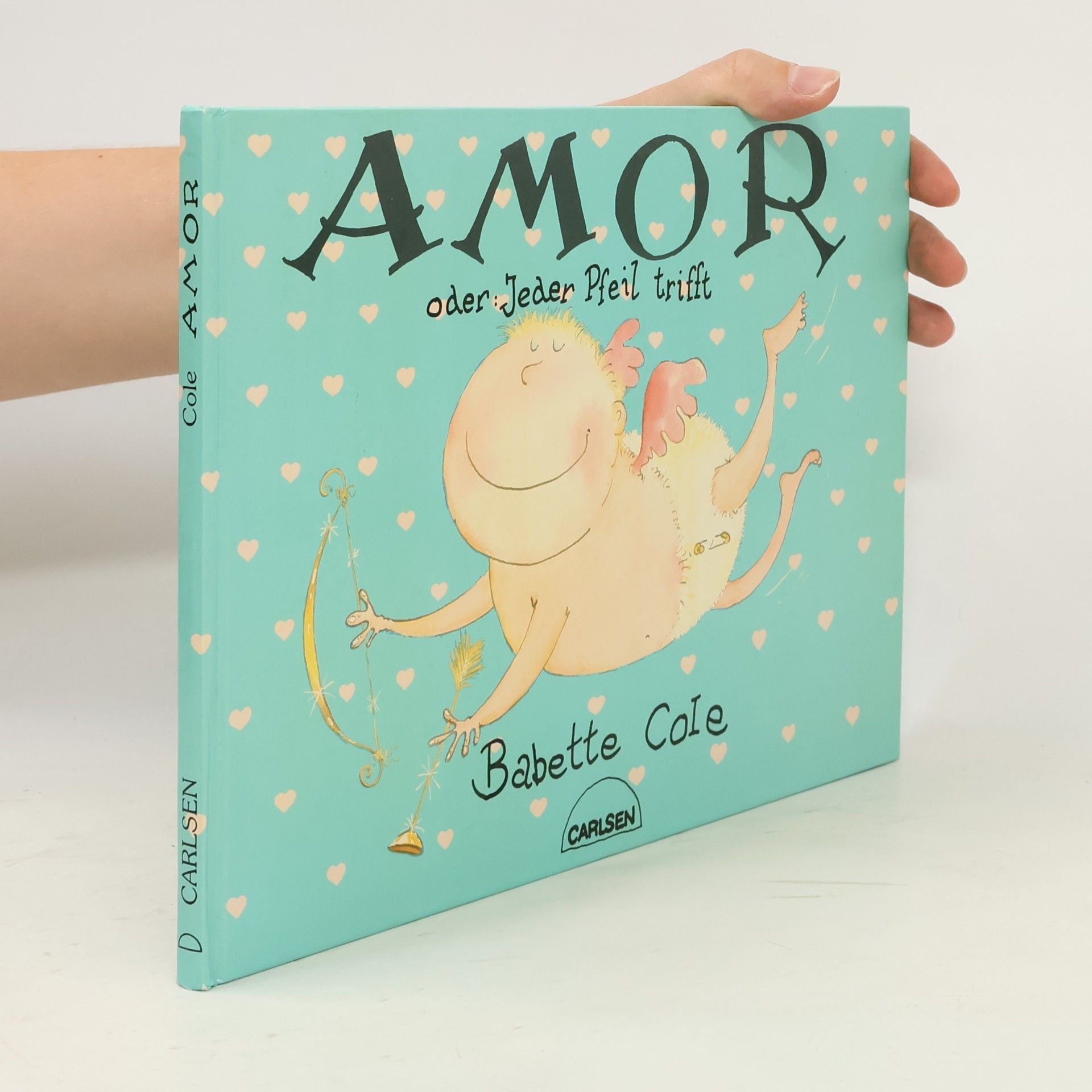 Babette Cole Amor oder Jeder Pfeil trifft