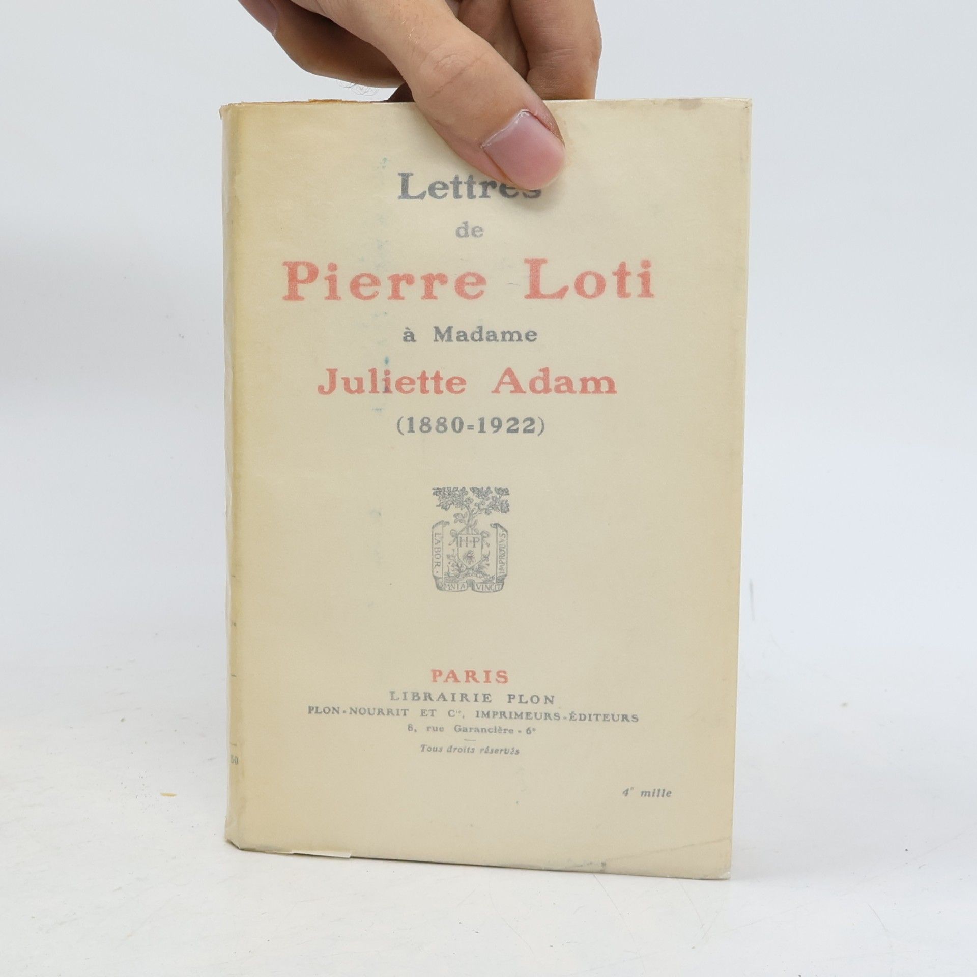 Pierre Loti Lettres de Pierre Loti à Madame Juliette Adam, 1880-1922