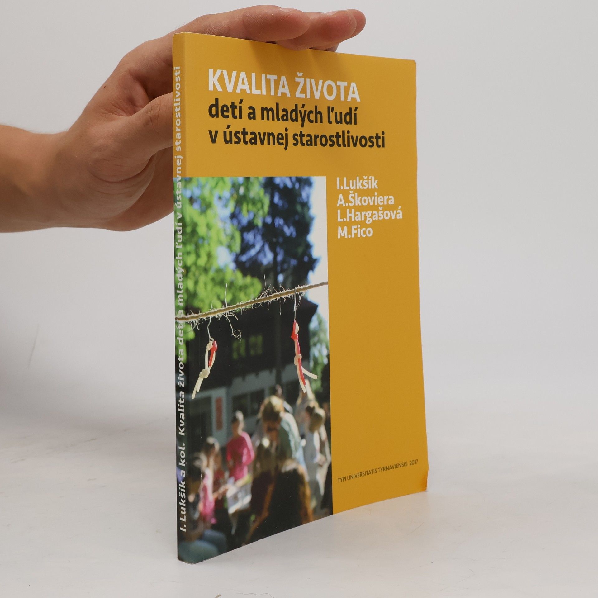 Kvalita života detí a mladých ľudí v ústavnej starostlivosti