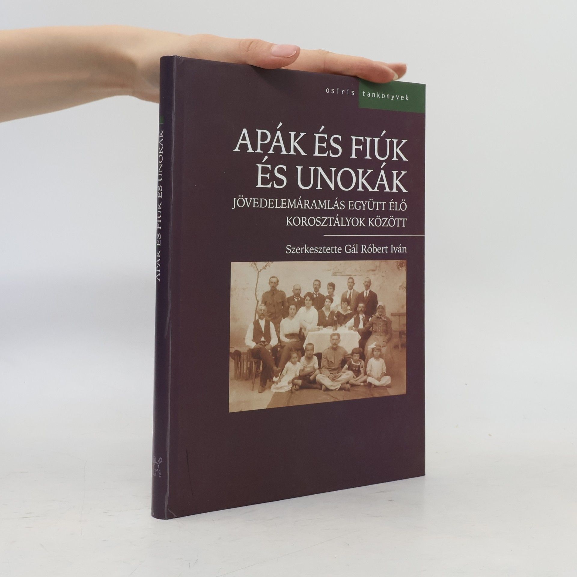Róbert Iván Gál Apák és fiúk és unokák