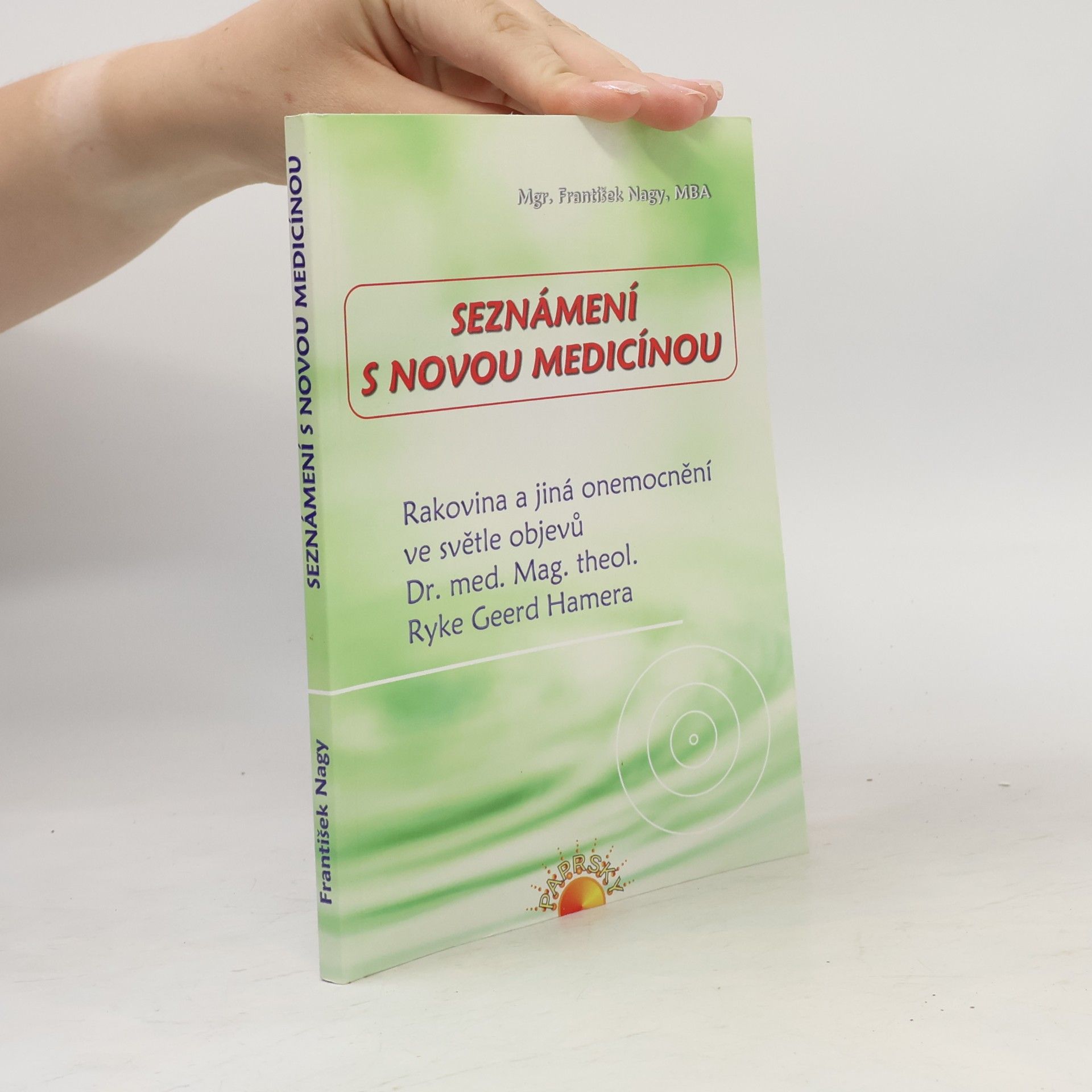František Nagy Seznámení s novou medicínou
