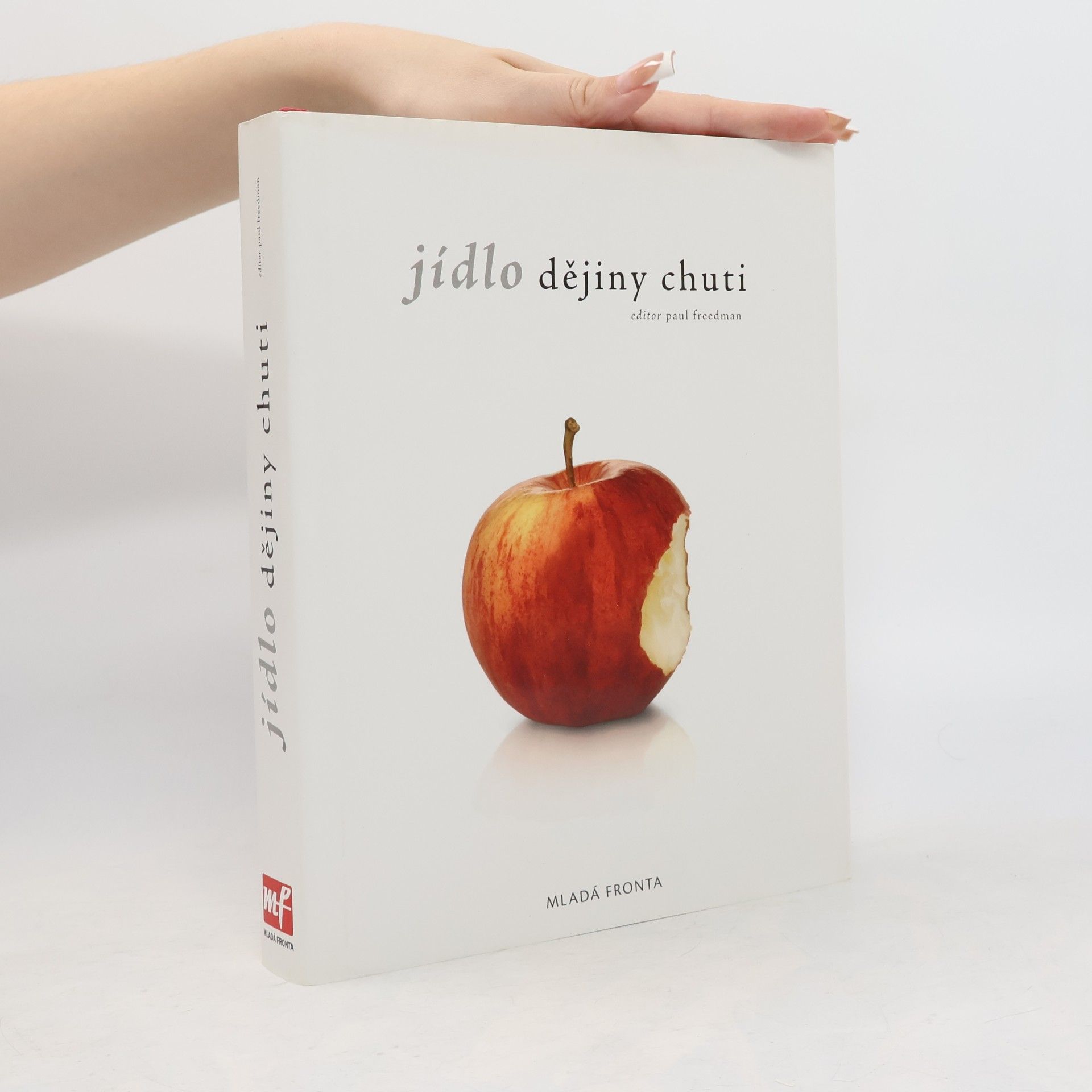 Paul H. Freedman Jídlo : dějiny chuti