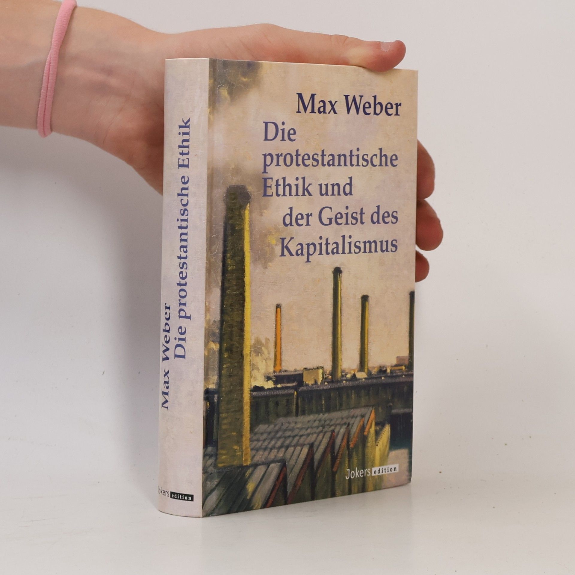 Max Weber Die protestantische Ethik und der Geist des Kapitalismus