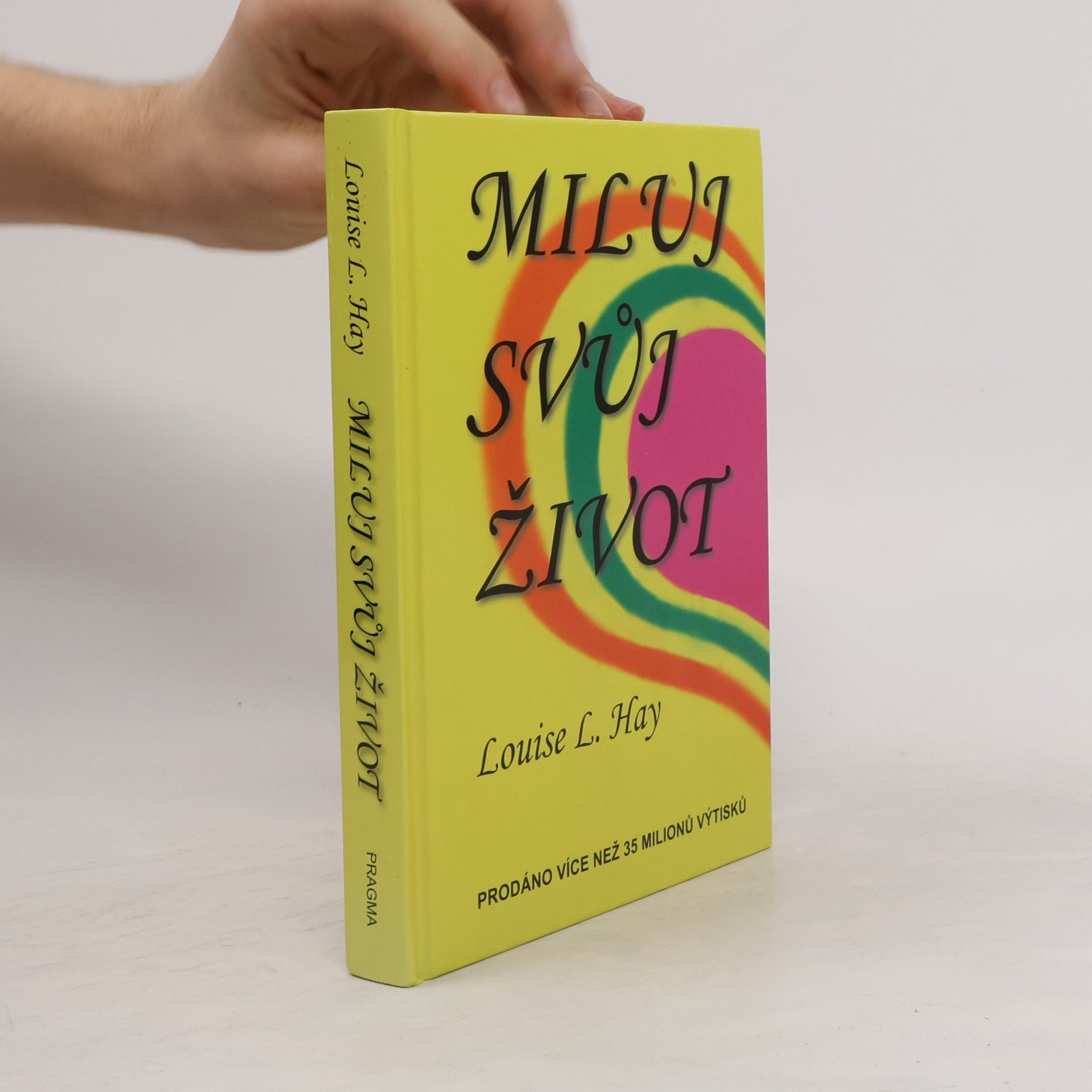 Louise Lynn Hay Miluj svůj život