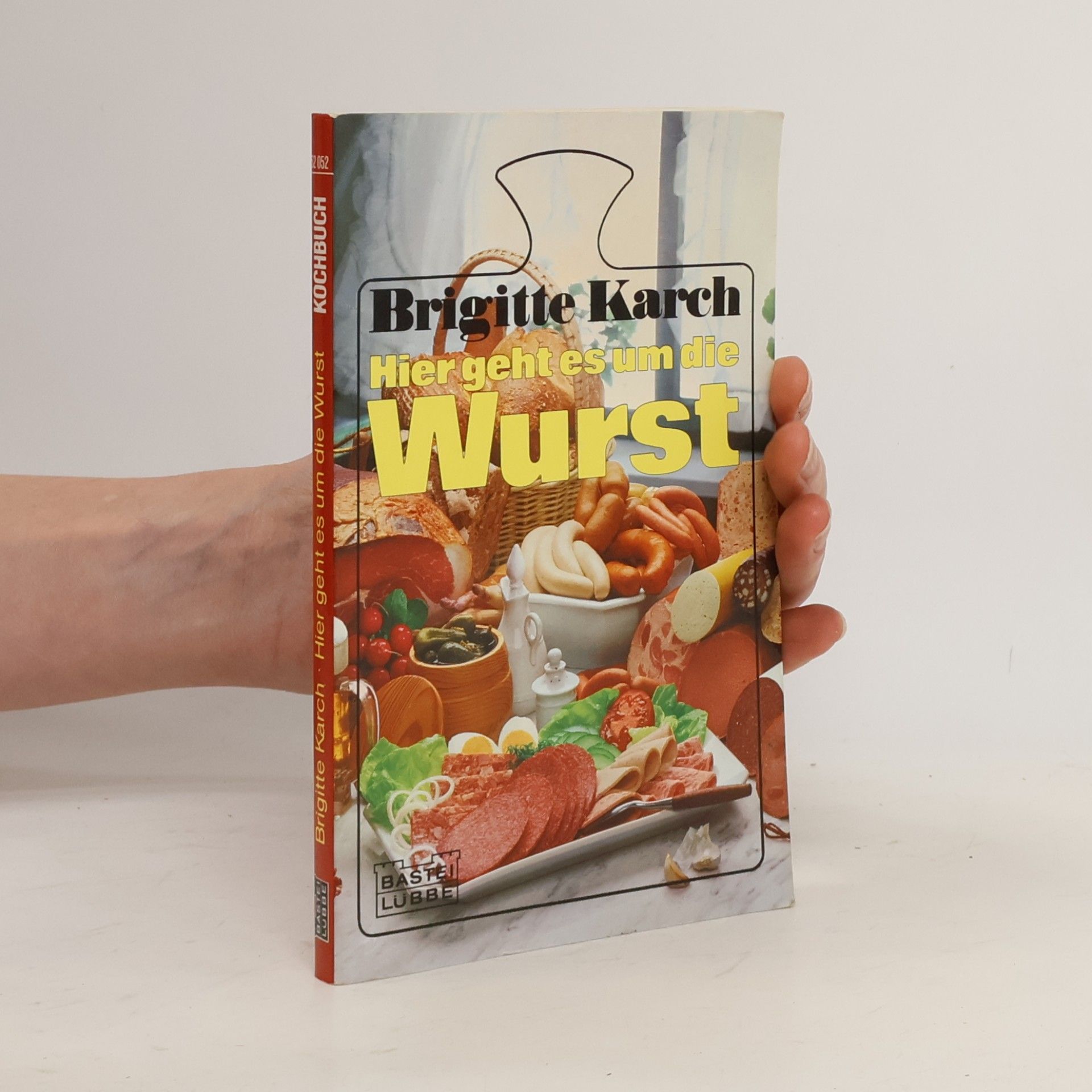 Brigitte Karch Hier geht es um die Wurst