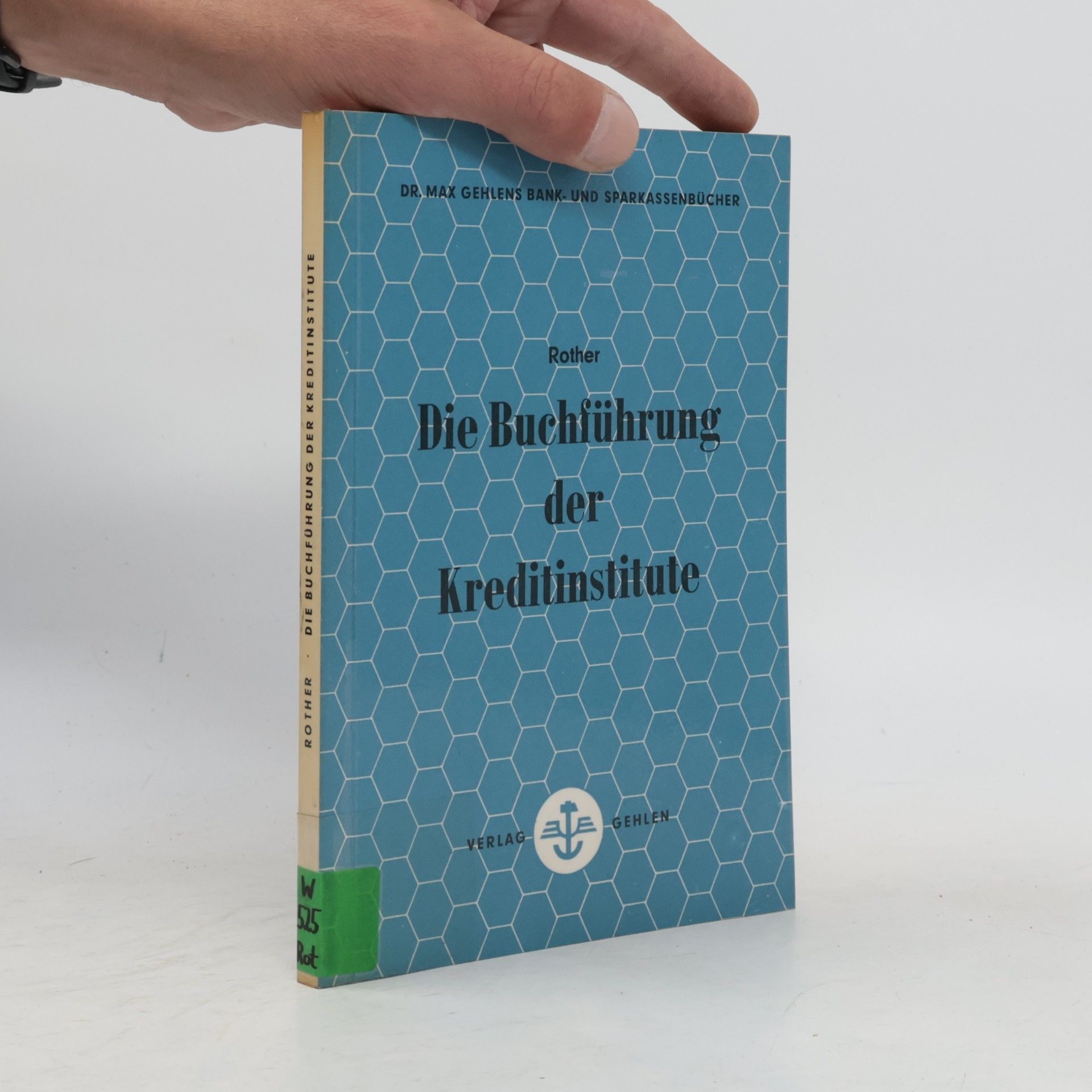 Karl Rother Die Buchführung der Kreditinstitute