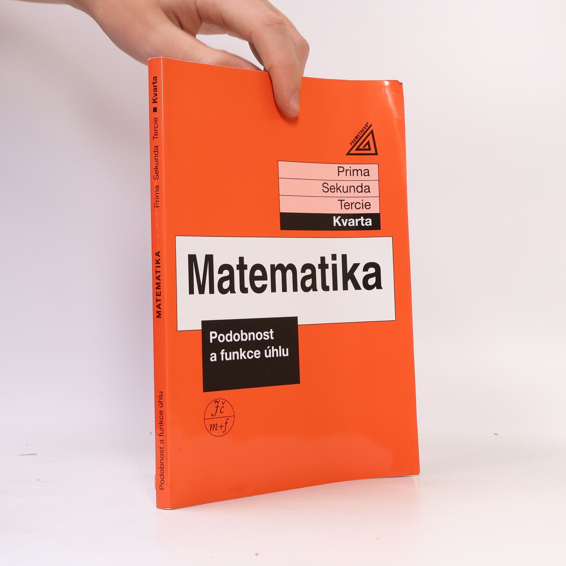 Eva Jančovičová Matematika: Kvarta. Podobnost a funkce úhlu