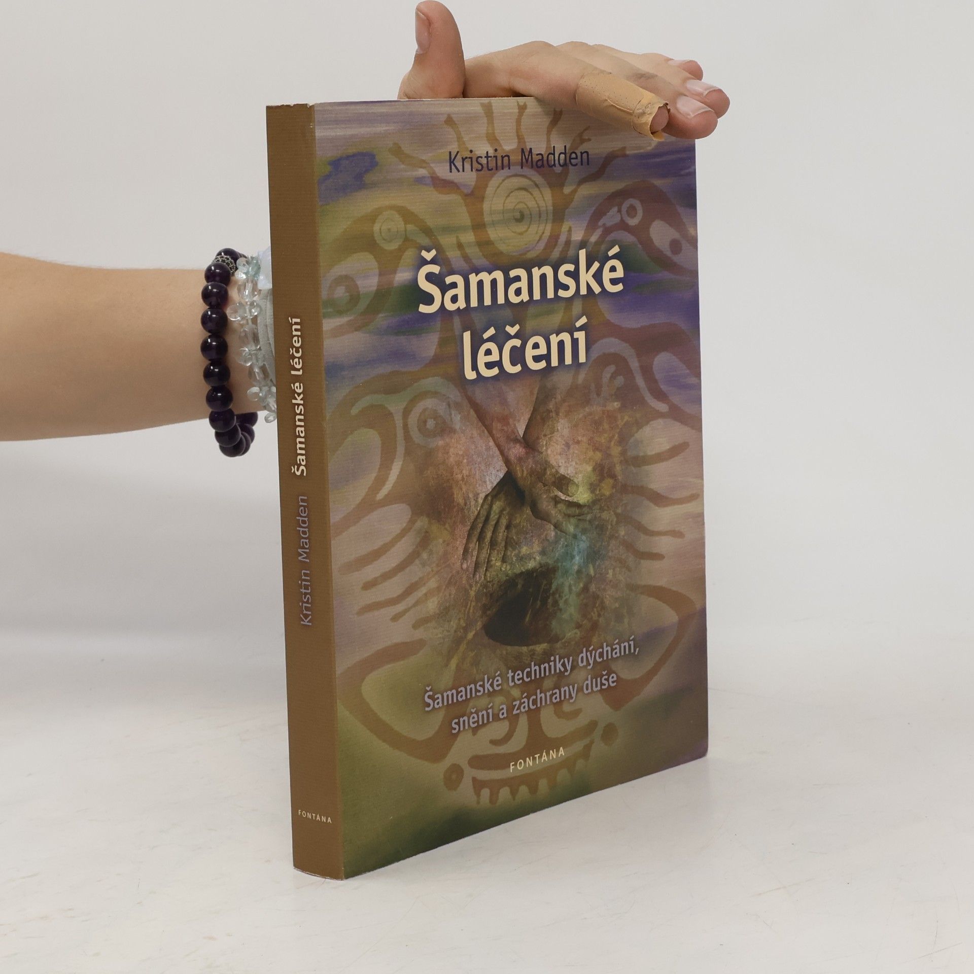 Kristin Madden Šamanské léčení. Šamanské techniky dýchání, snění a záchrany duše