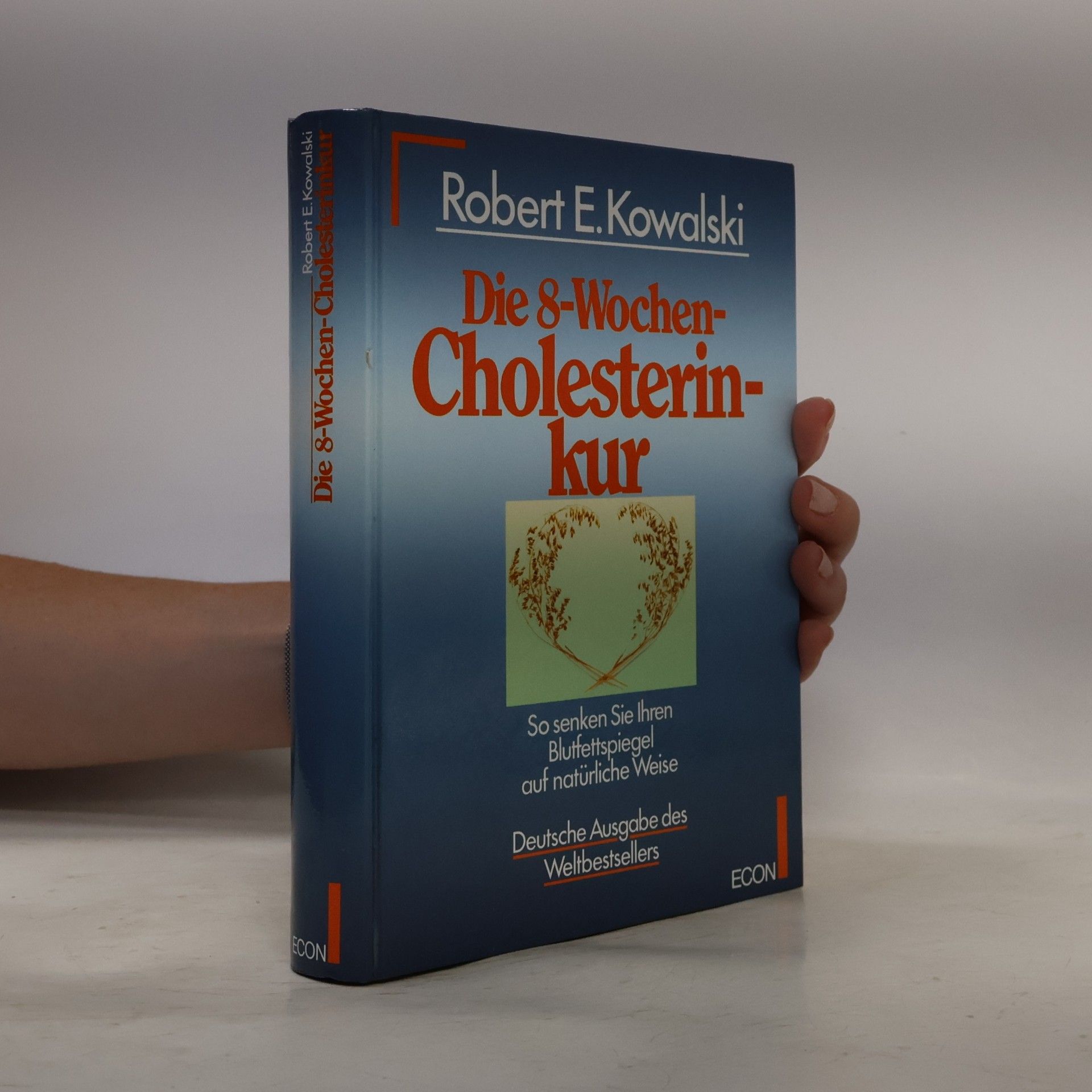 Robert E. Kowalski Die 8-Wochen-Cholesterinkur