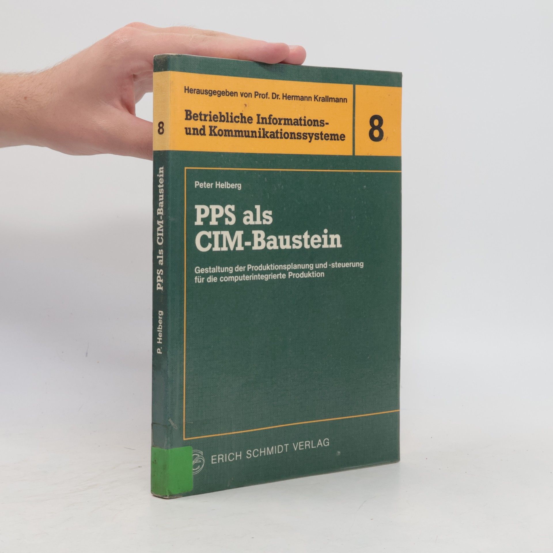 Peter Helberg Betriebliche Informations- und Kommunikationssysteme - 8: PPS als CIM-Baustein