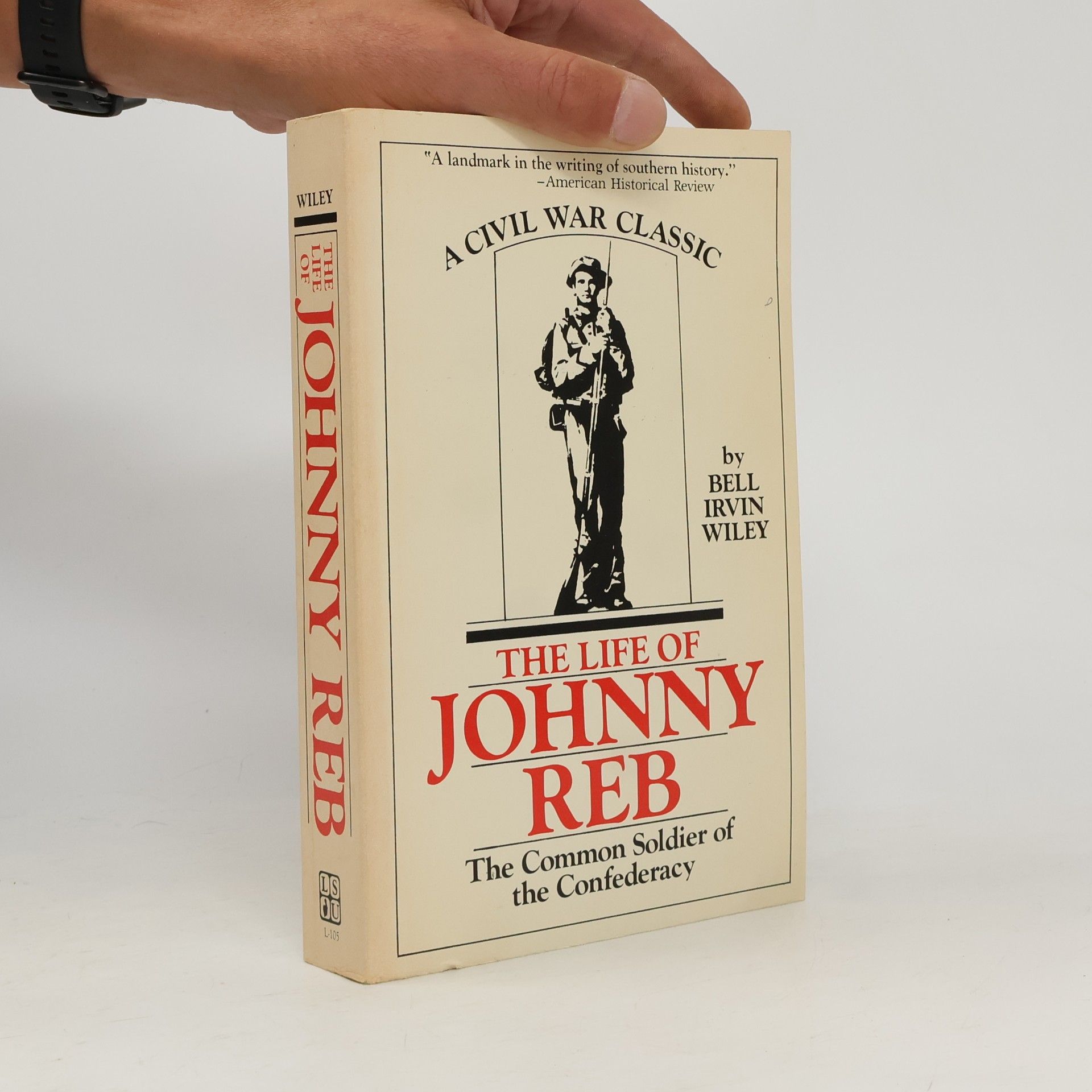 Bell Irvin Wiley The Life of Johnny Reb