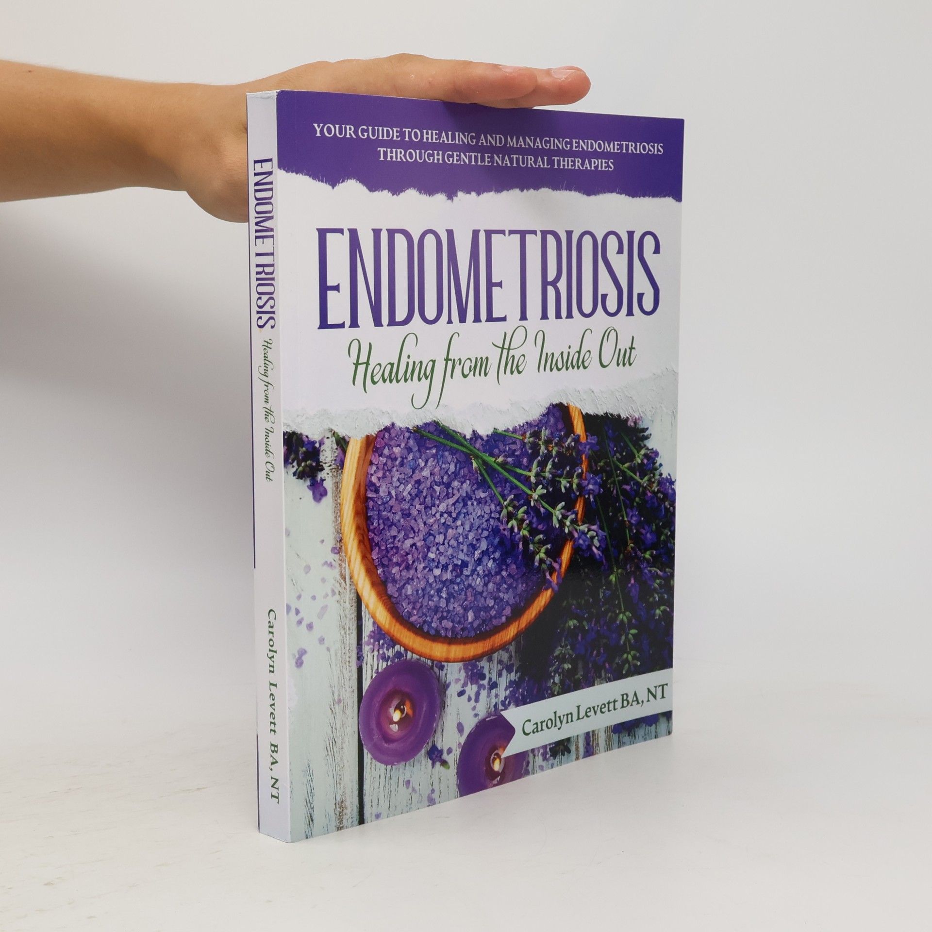 Carolyn J Levett Endometriosis - Healing From The Inside Out