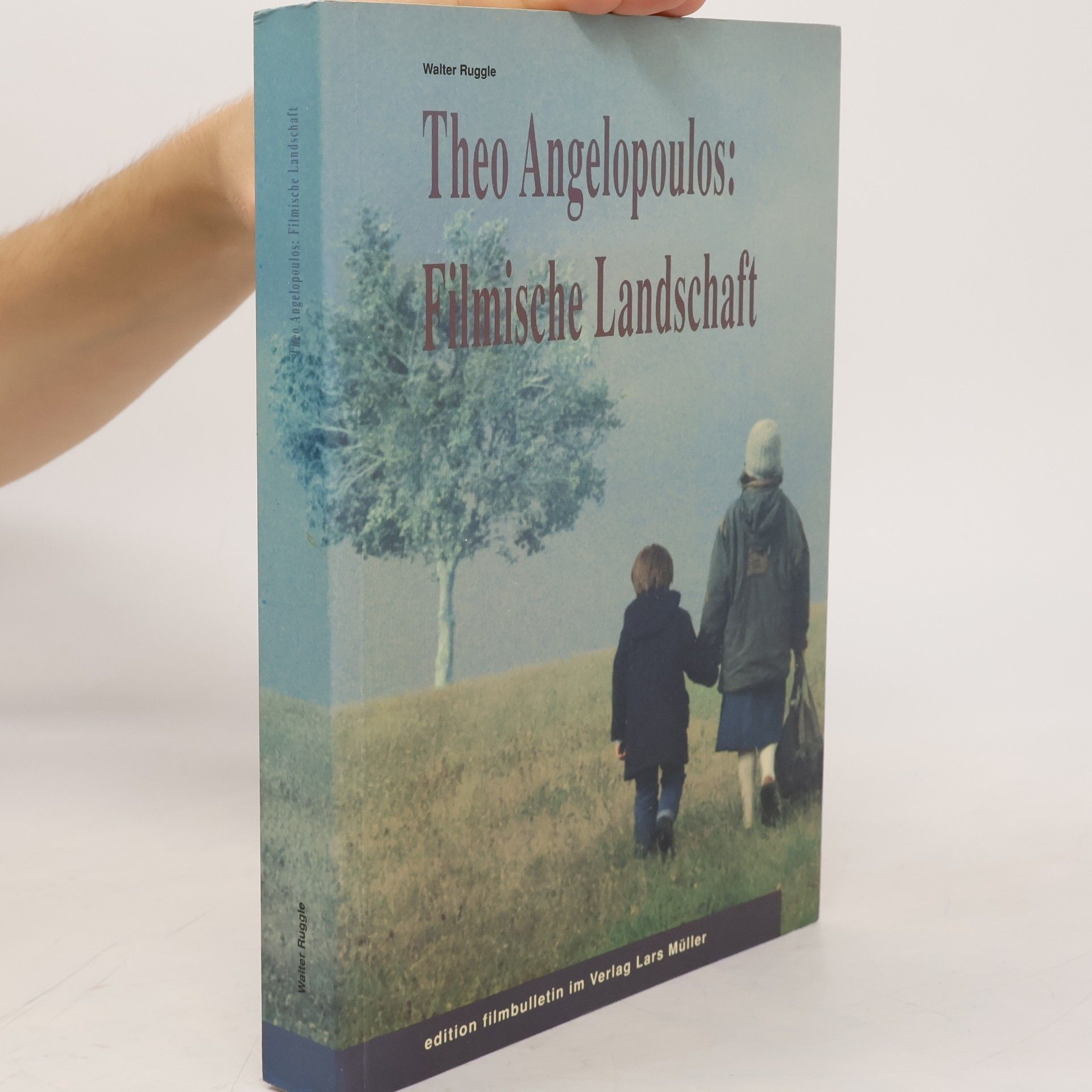 Walter Ruggle Theo Angelopoulos: filmische Landschaft